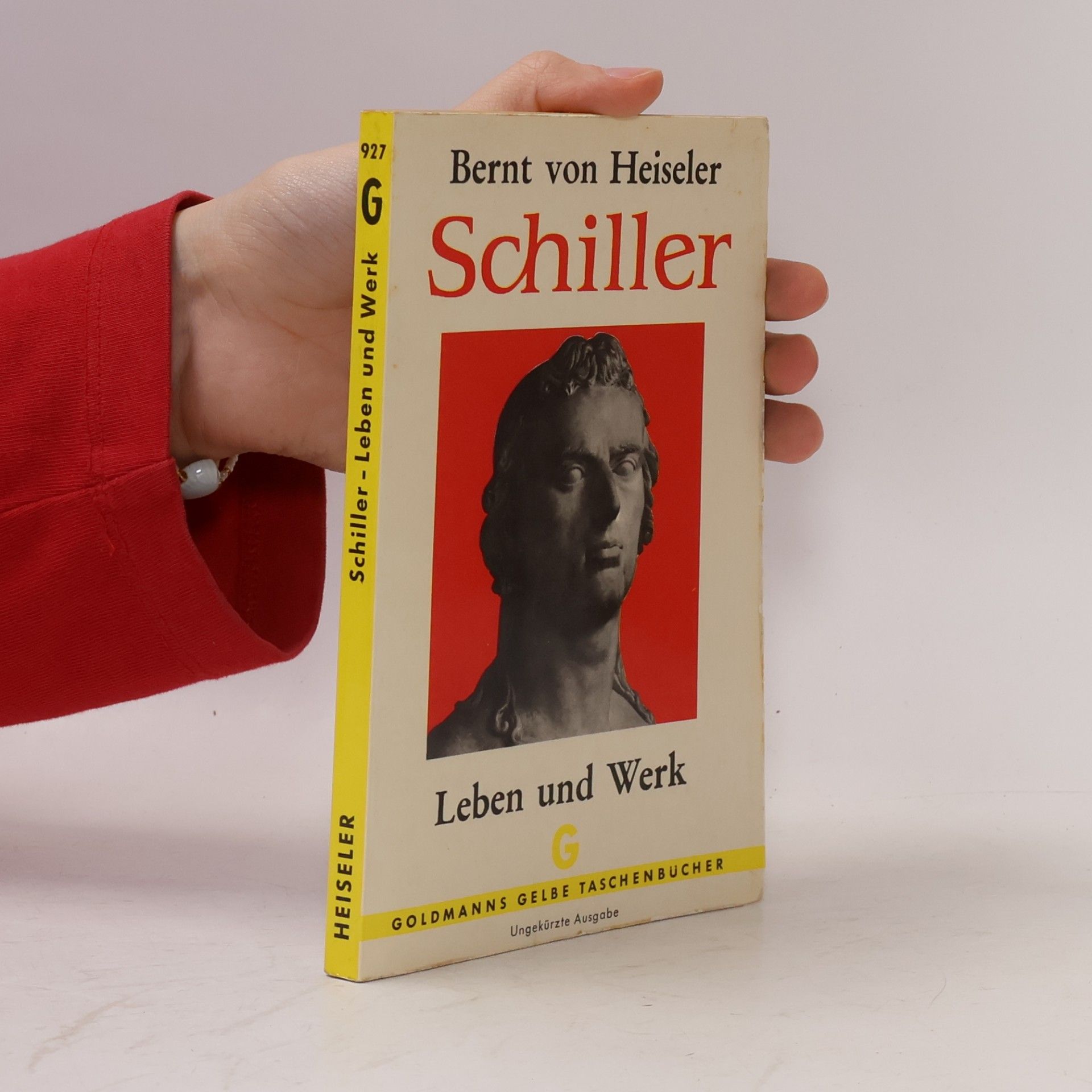 Bernt von Heiseler Schiller. Leben und Werk