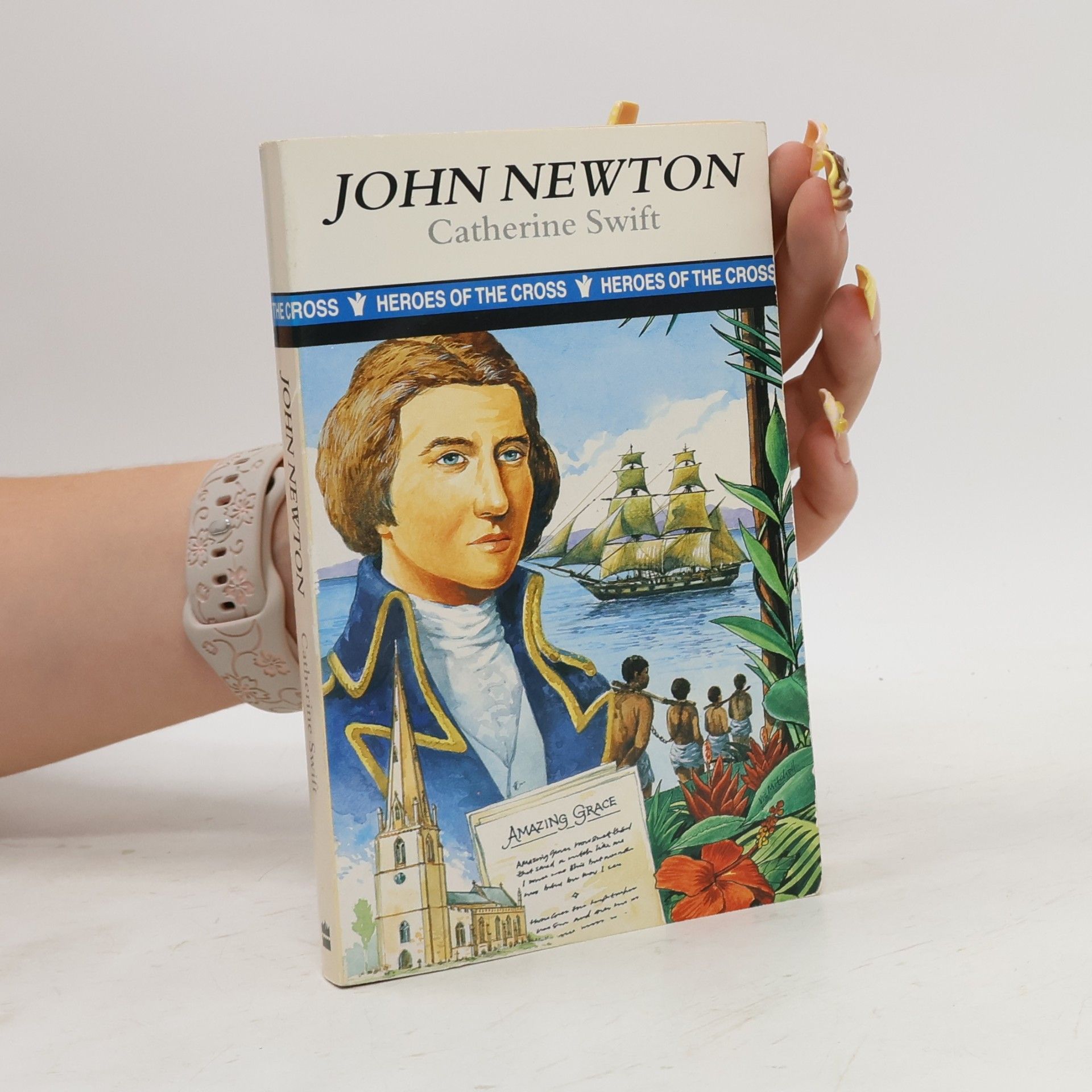 Catherine M. Swift Heroes of the Cross: John Newton
