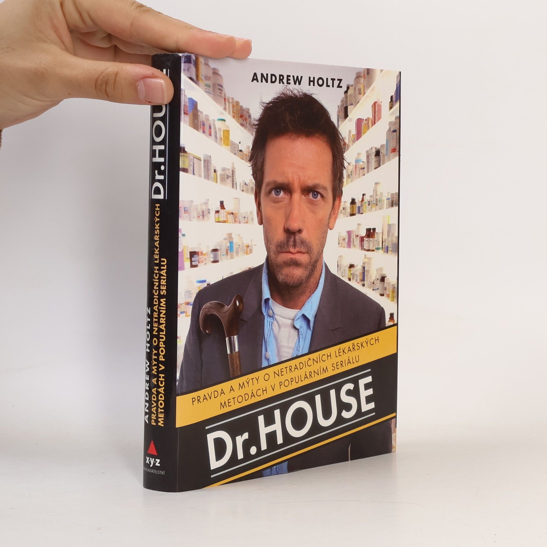 Andrew Holtz Dr. House. Pravda a mýty o netradičních lékařských metodách v populárním seriálu