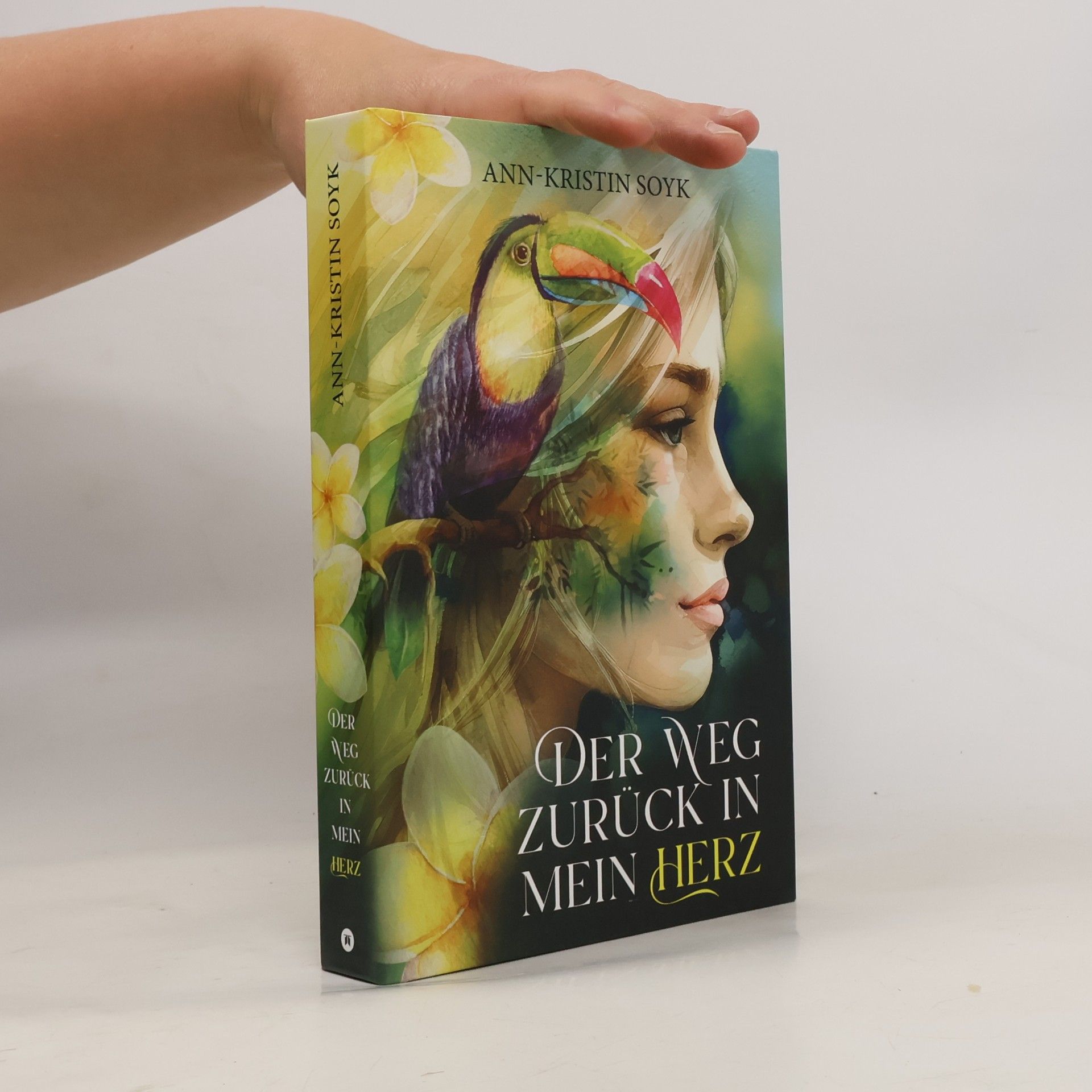 Ann-Kristin Soyk Der Weg zurück in mein Herz