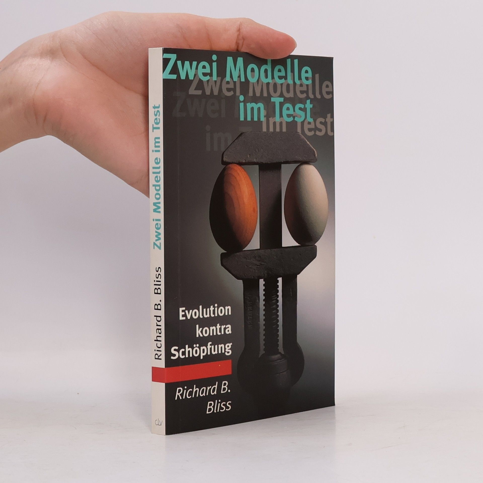 Richard B. Bliss Zwei Modelle im Test. Evolution kontra Schöpfung