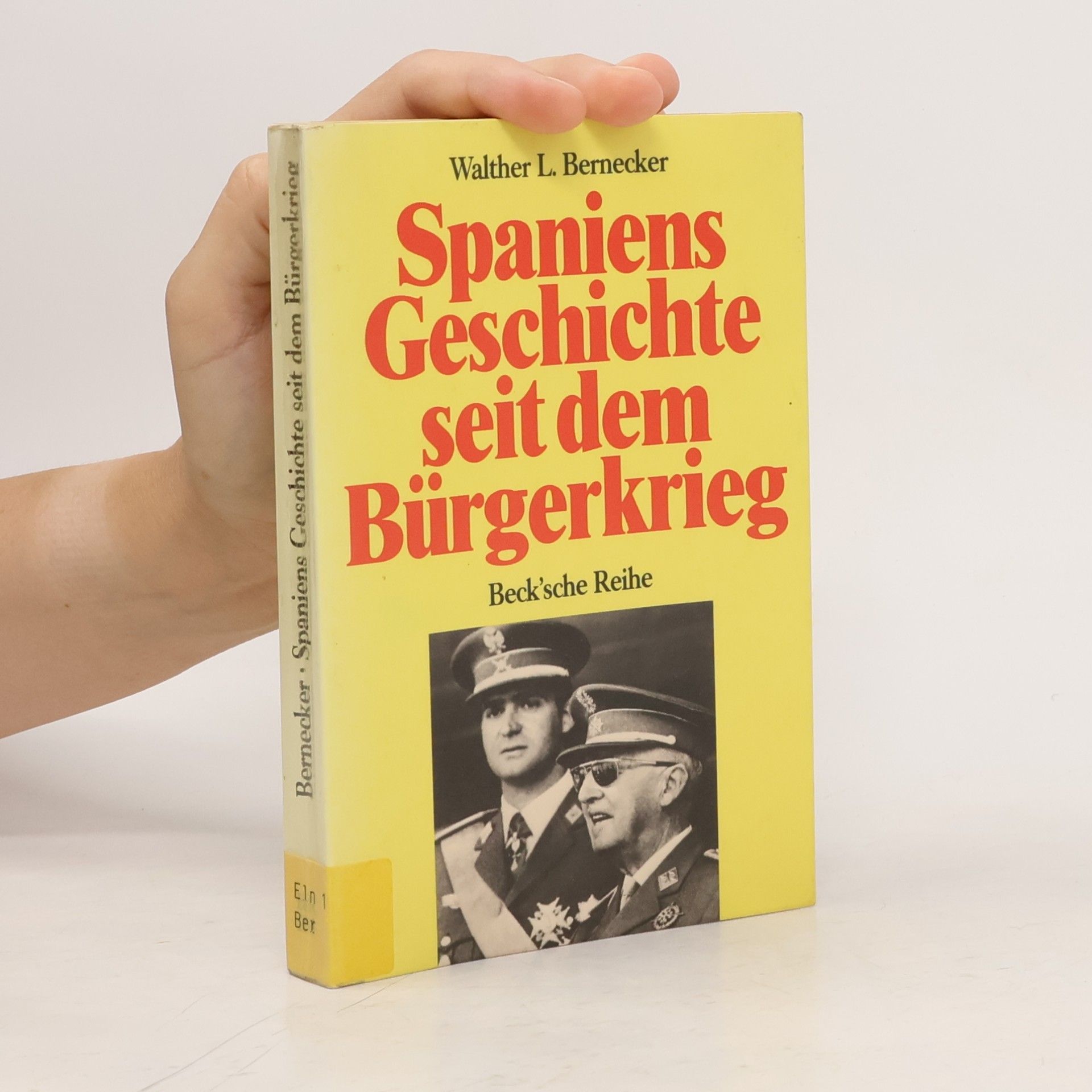 Walther L. Bernecker Spaniens Geschichte seit dem Bürgerkrieg