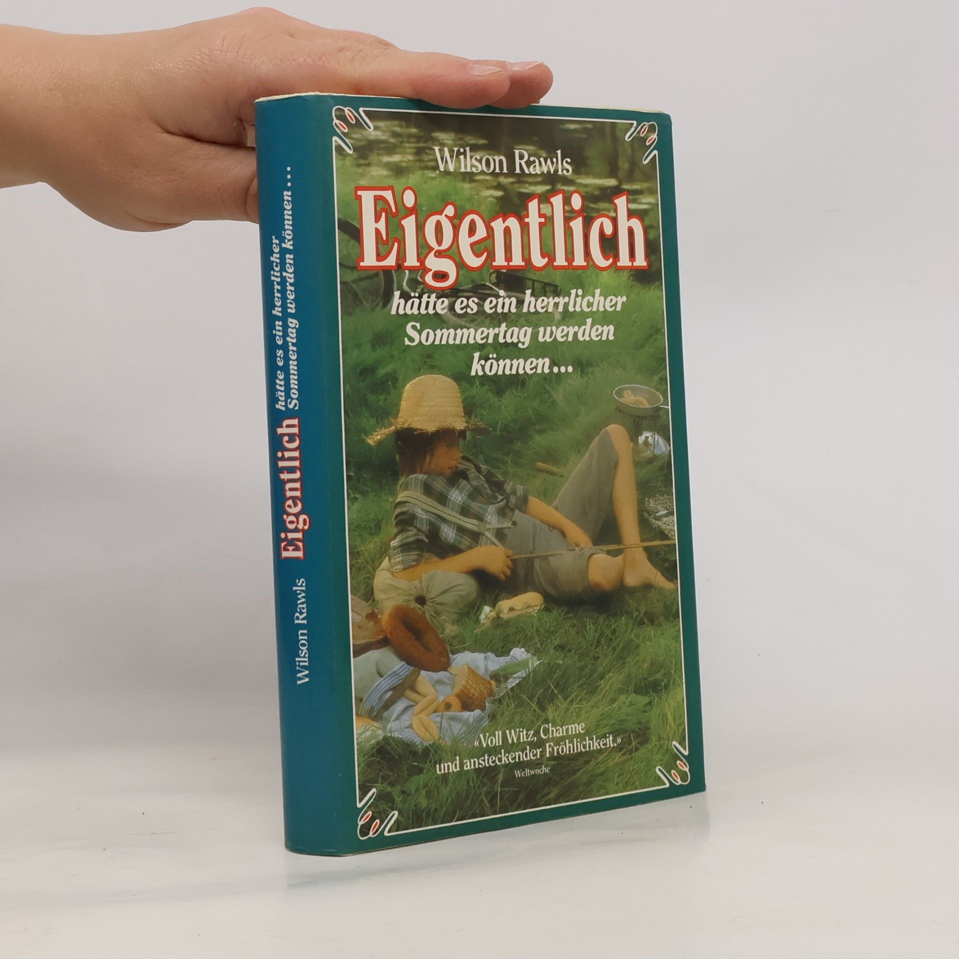 Wilson Rawls Eigentlich hätte es ein herrlicher Sommertag werden können…
