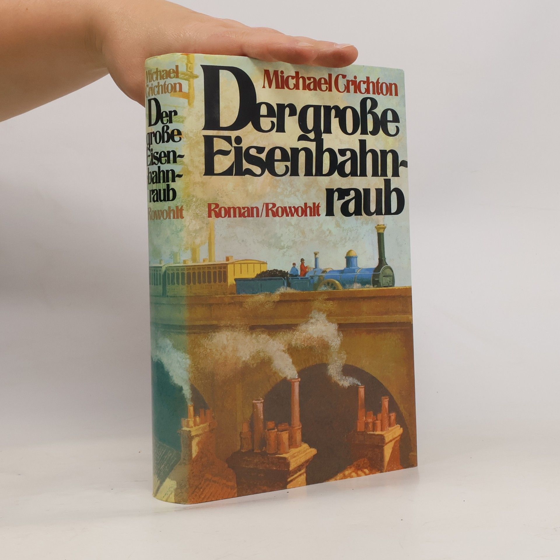 Michael Crichton Der grosse Eisenbahnraub