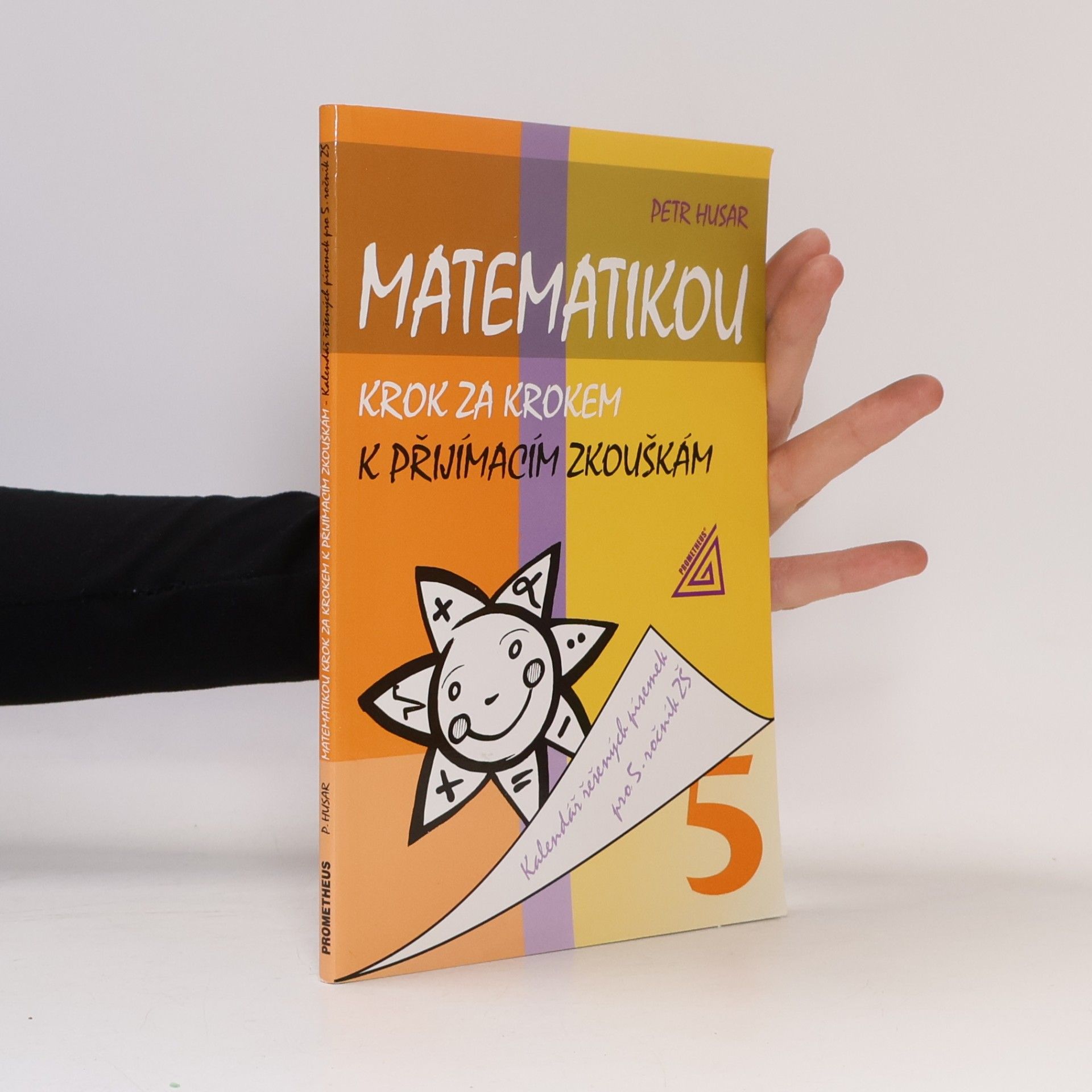 Petr Husar Matematikou krok za krokem k přijímacím zkouškám