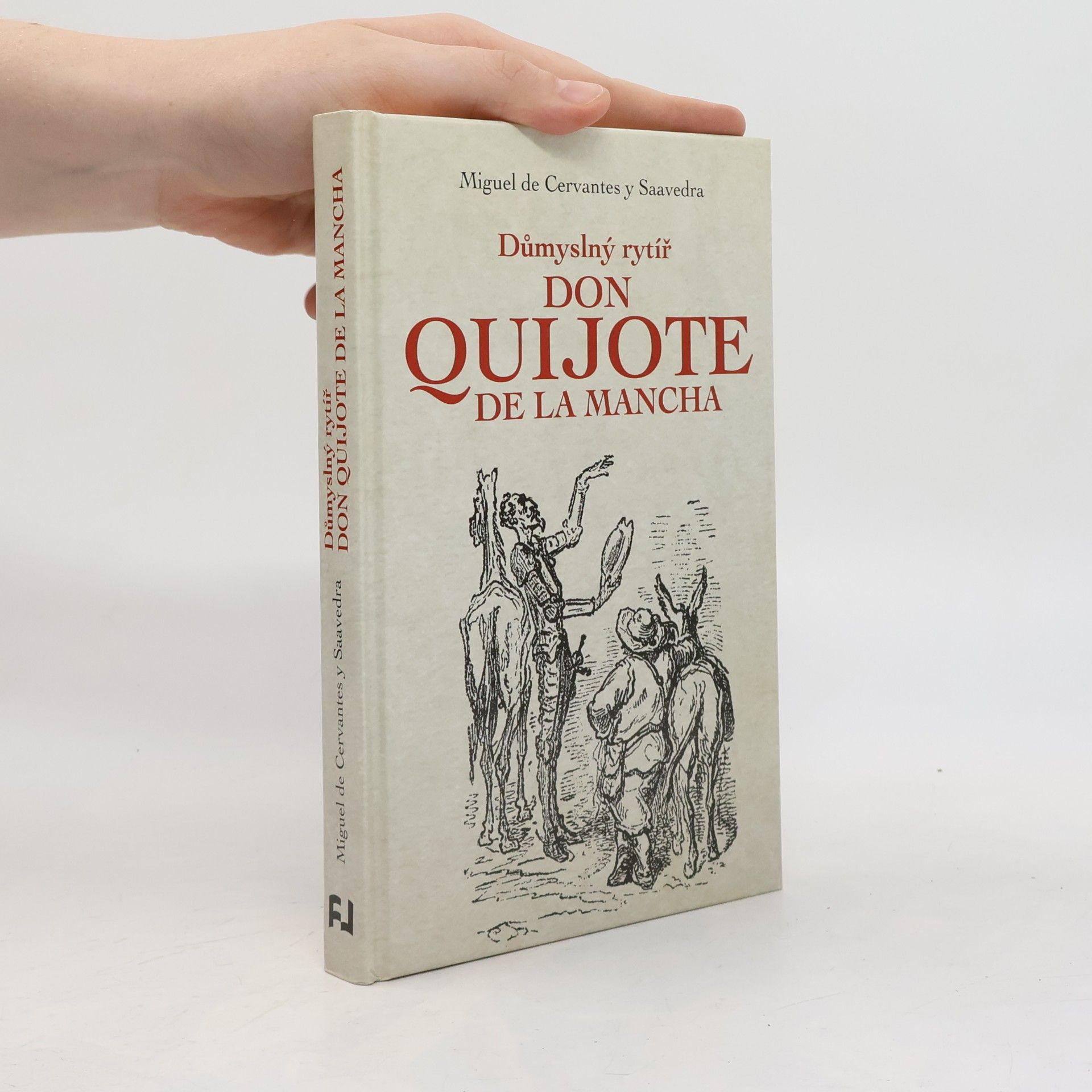 Miguel de Cervantes Saavedra Důmyslný rytíř Don Quijote de La Mancha