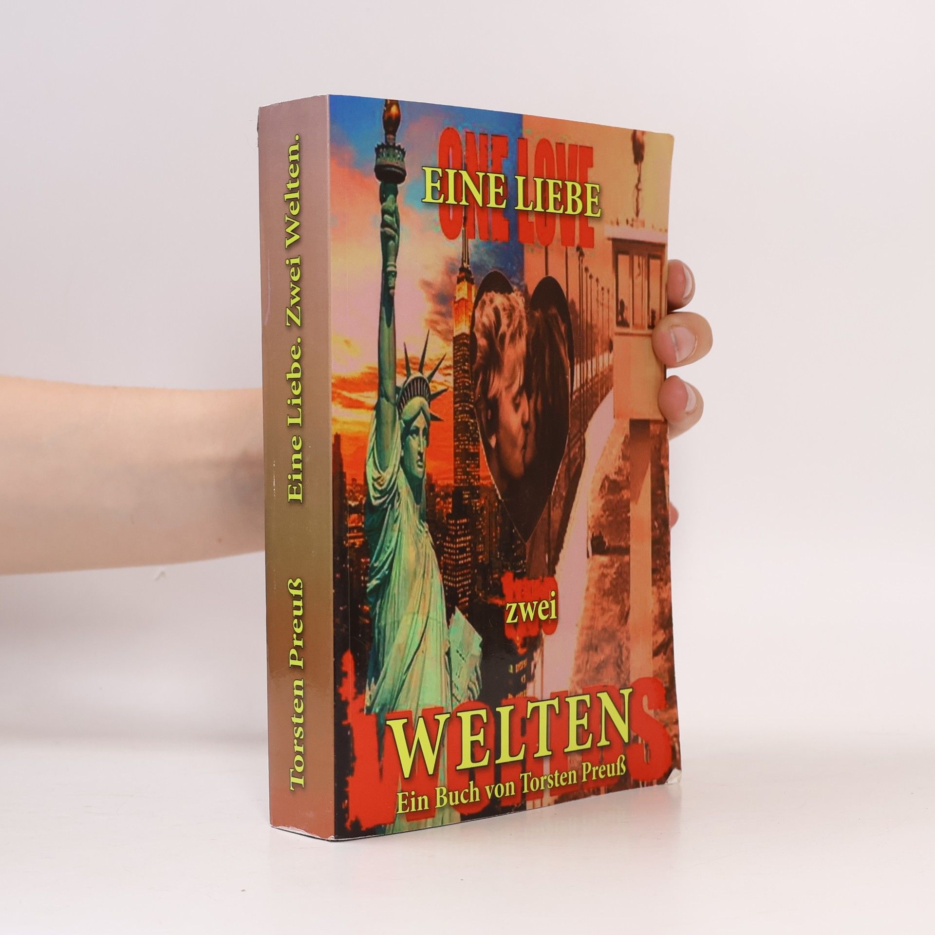 Torsten Preuß Eine Liebe. Zwei Welten.