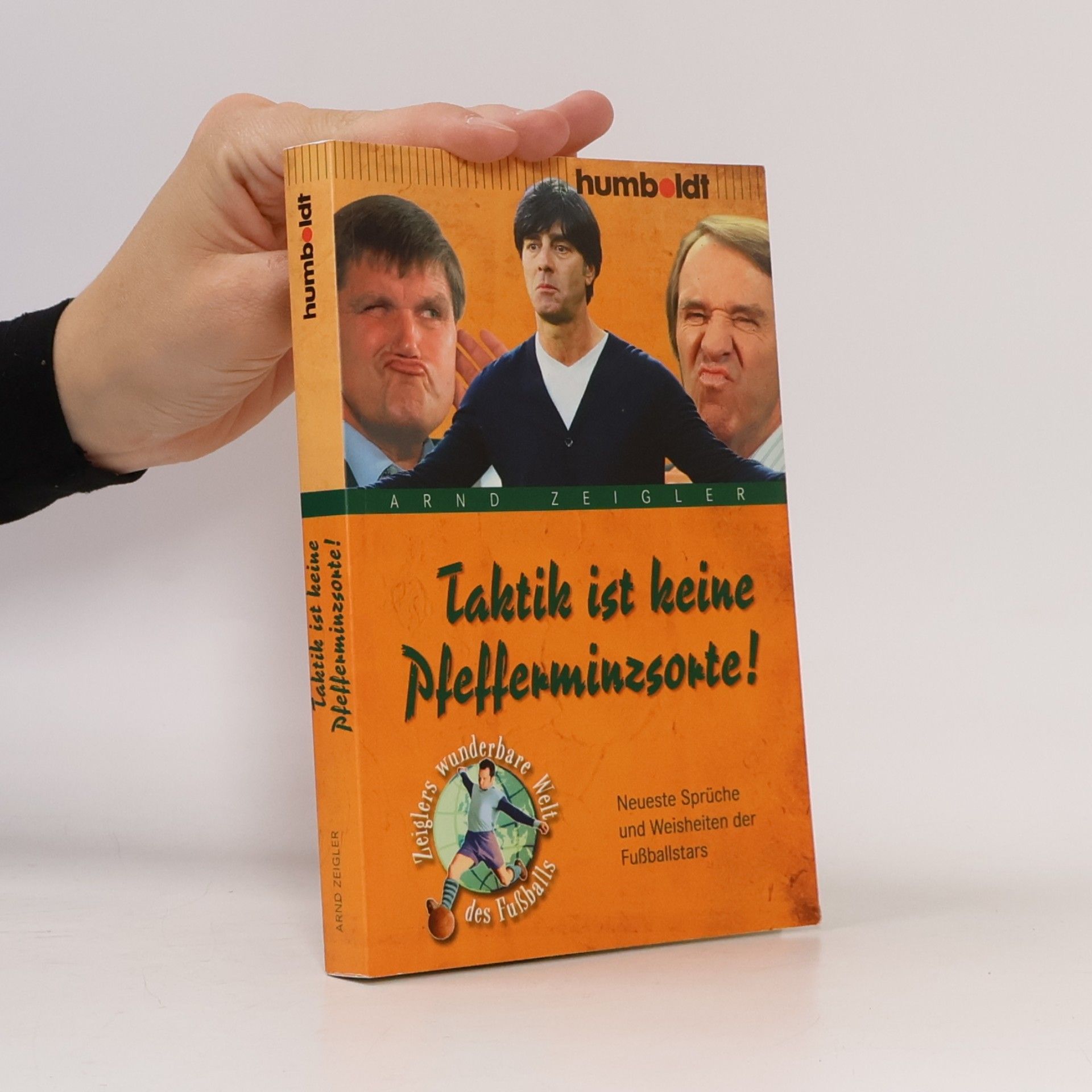 Arnd Zeigler Zeiglers Wunderbare Welt des Fußballs: Taktik ist keine Pfefferminzsorte!
