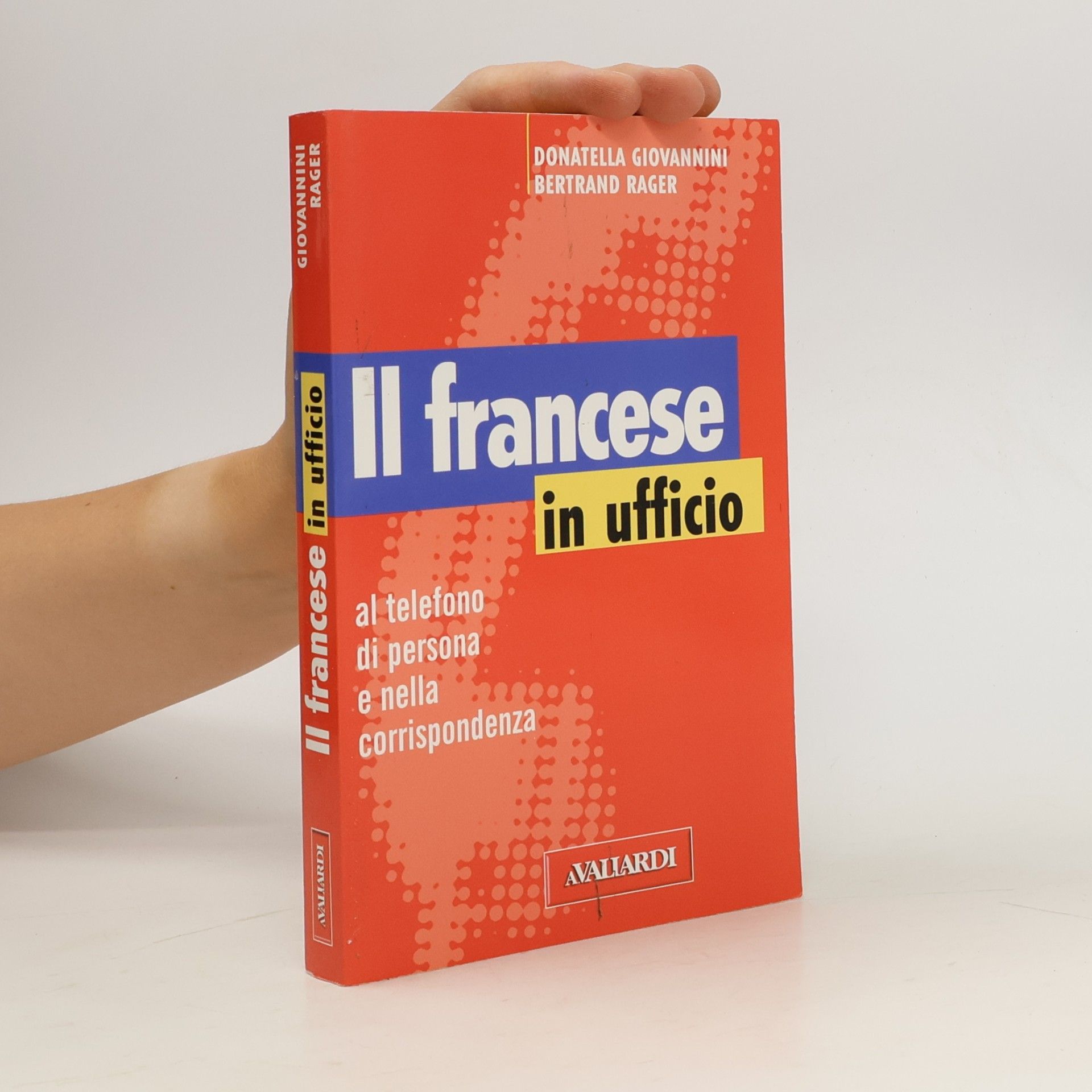 Autores varios Il francese in ufficio, al telefono, di persona e nella corrispondenza (Serie ufficio)
