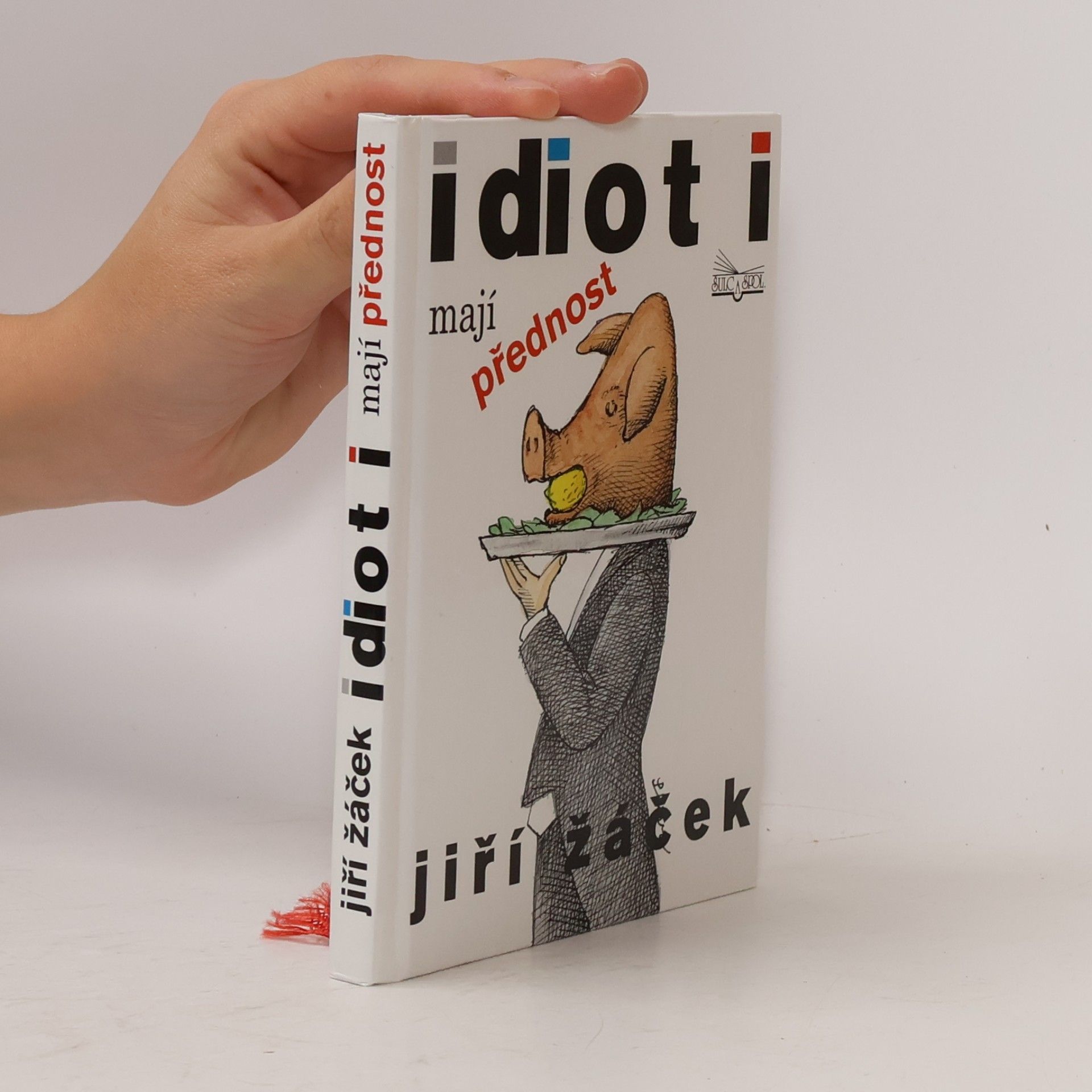 Jiří Žáček Idioti mají přednost