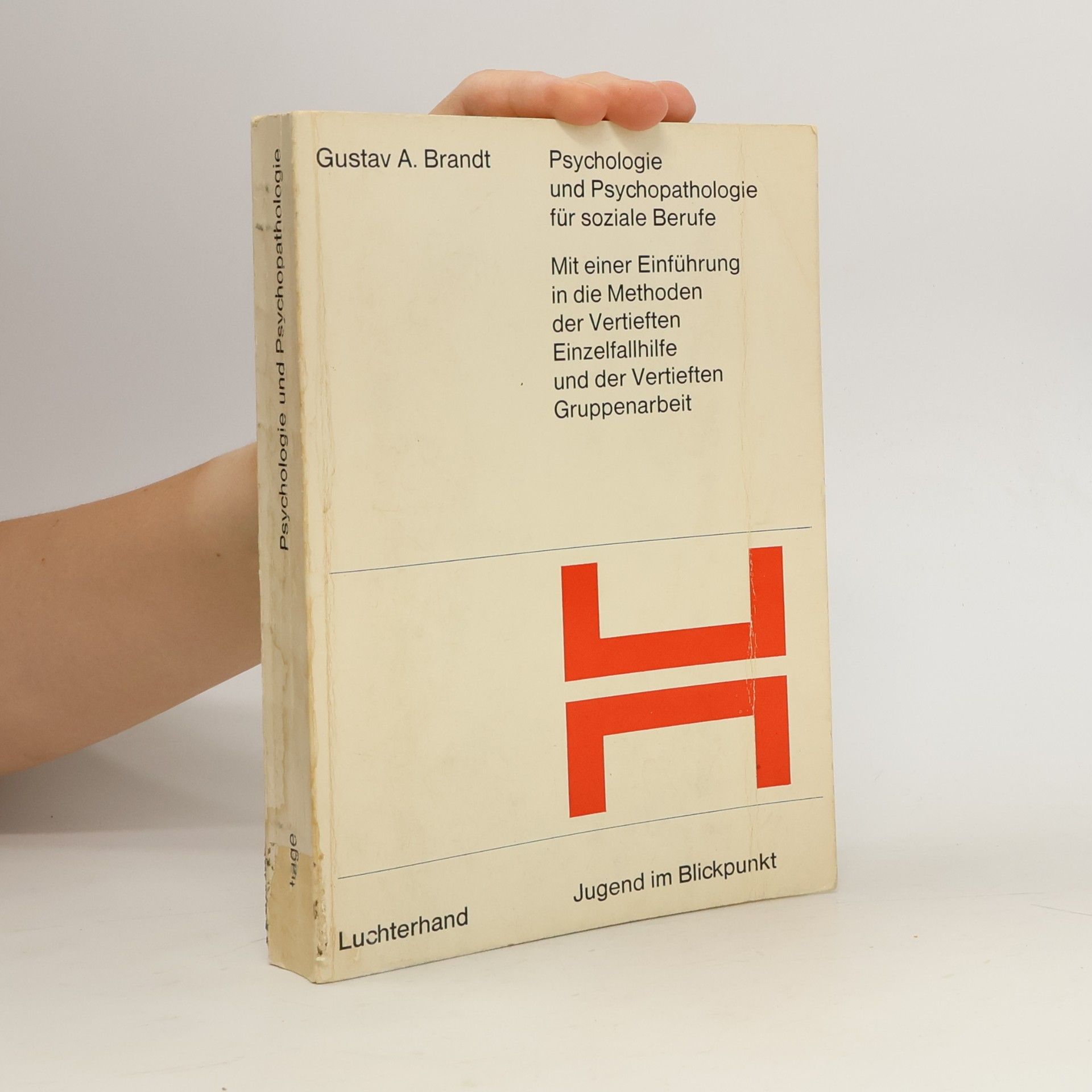 Gustav A. Brandt Psychologie und Psychopathologie für soziale Berufe
