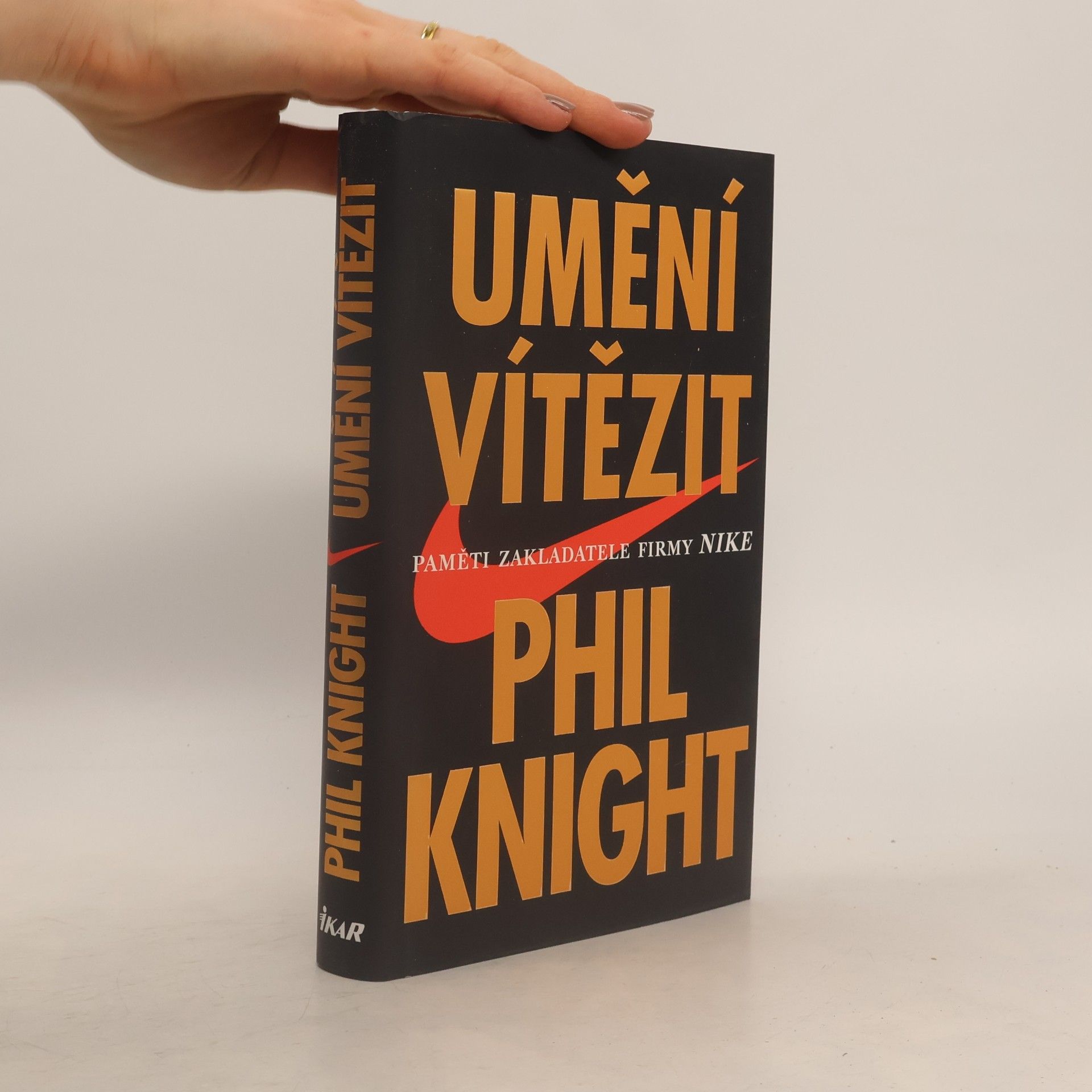 Phil Knight Umění vítězit. Paměti zakladatele firmy Nike.