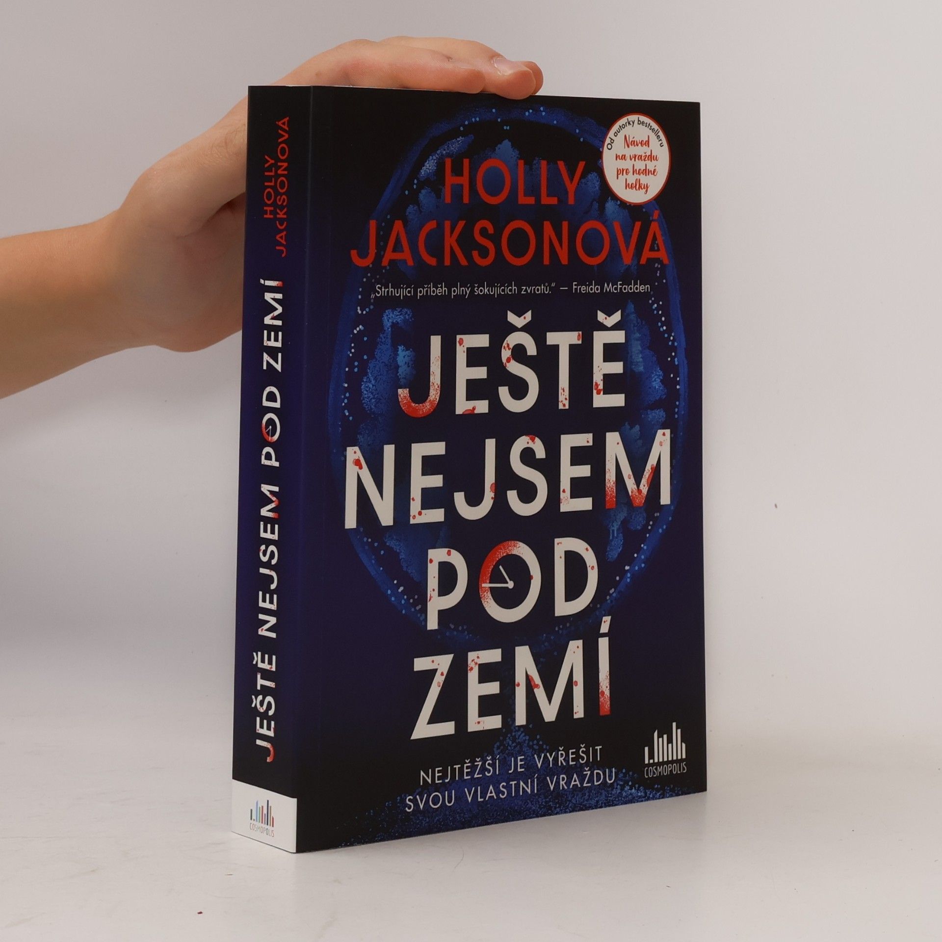 Holly Jackson Ještě nejsem pod zemí