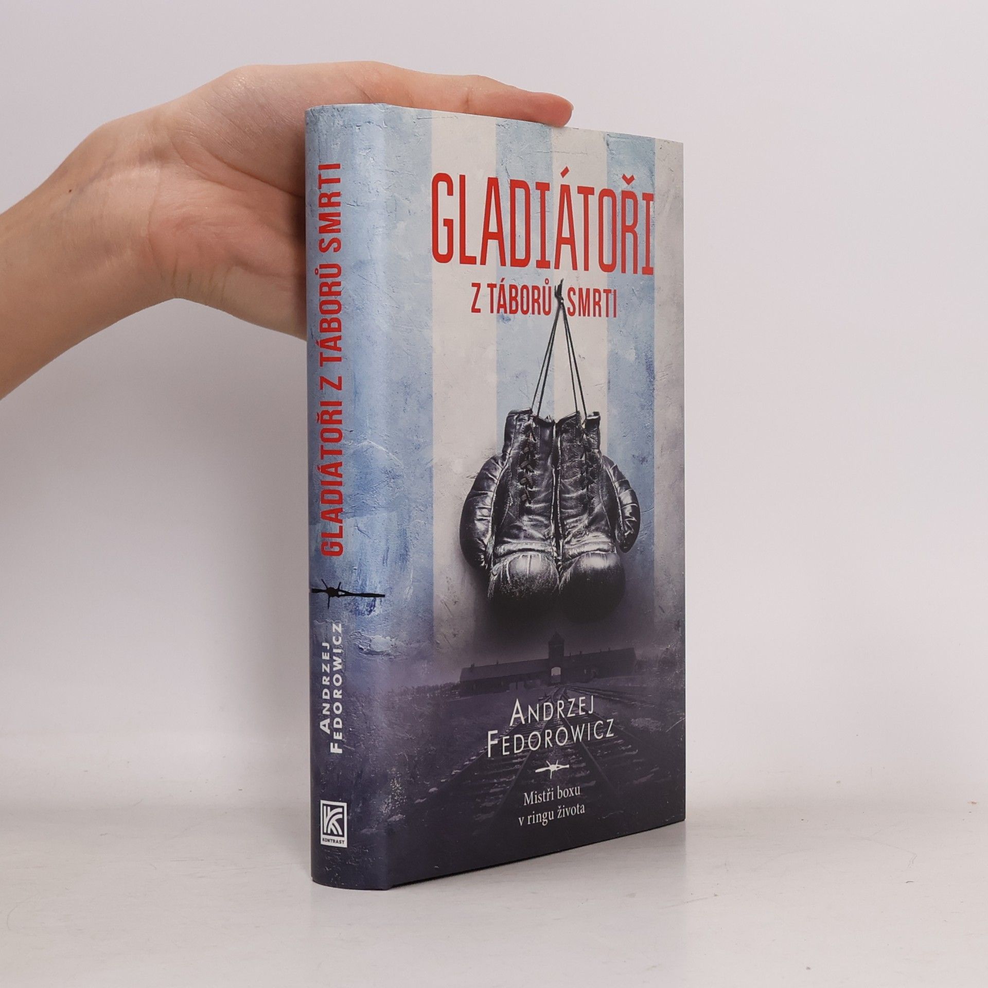 Andrzej Fedorowicz Gladiátoři z táborů smrti