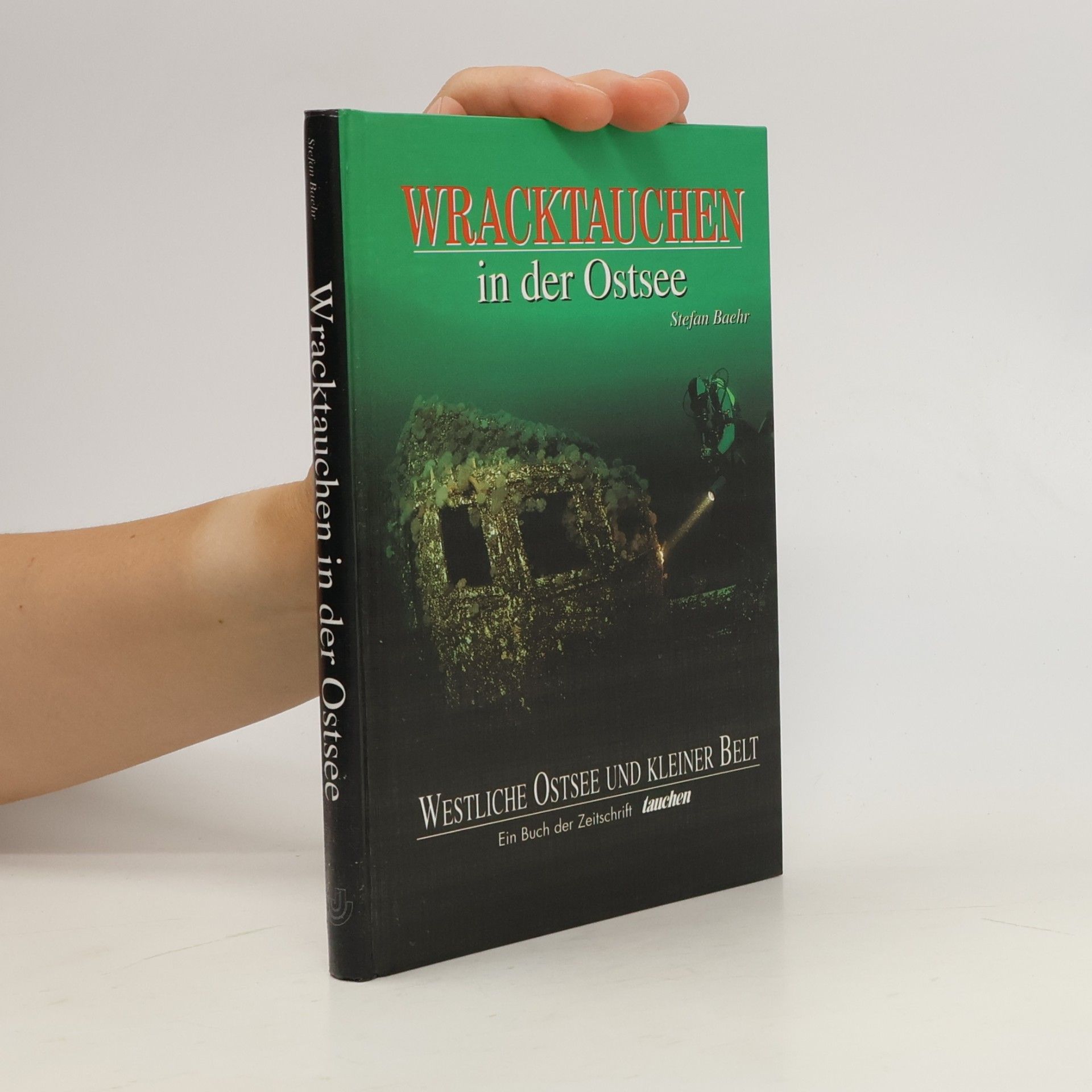 Wracktauchen in der Ostsee. Ein Buch der Zeitschrift Tauchen