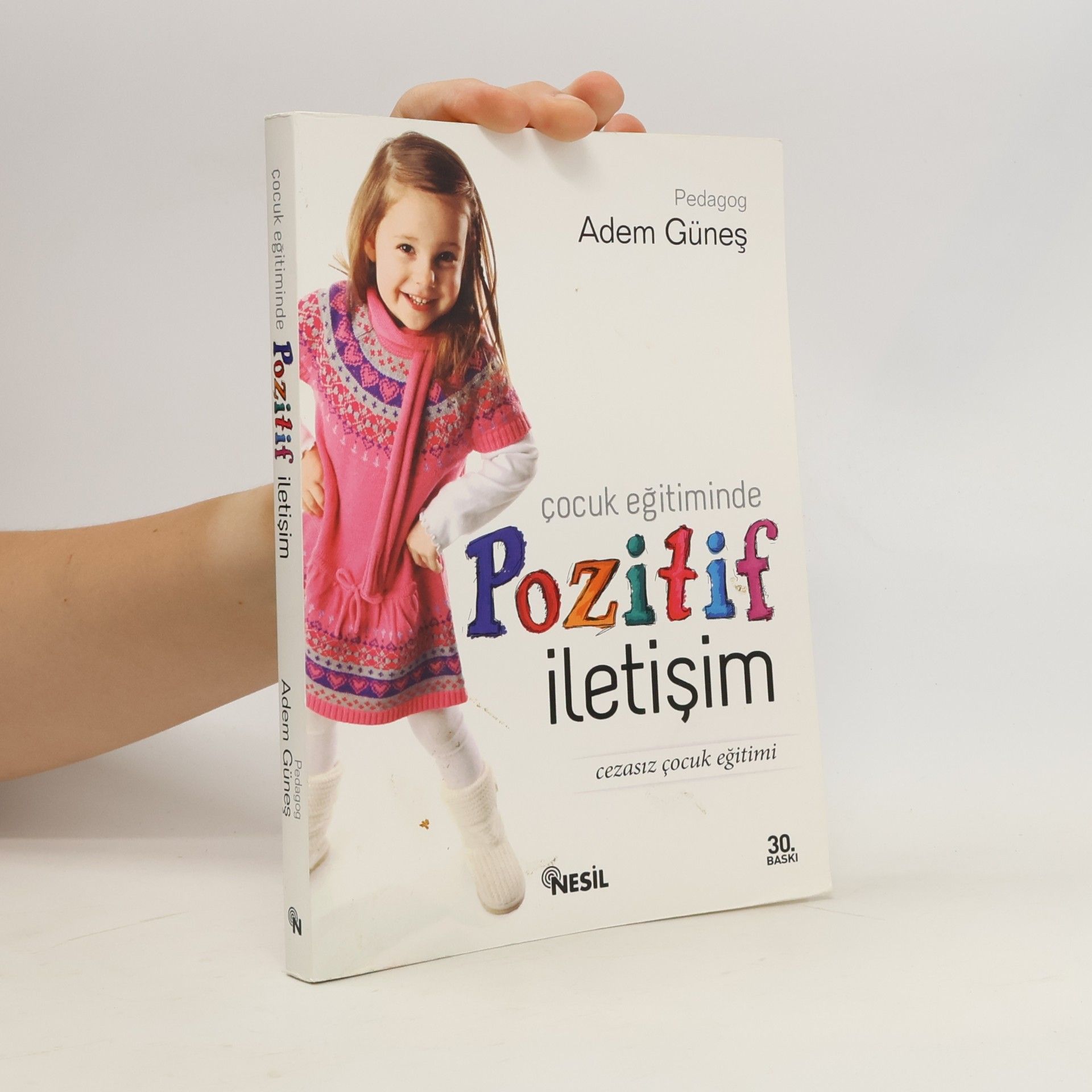 Çocuk Eğitiminde Pozitif İletişim - 30. Baskı