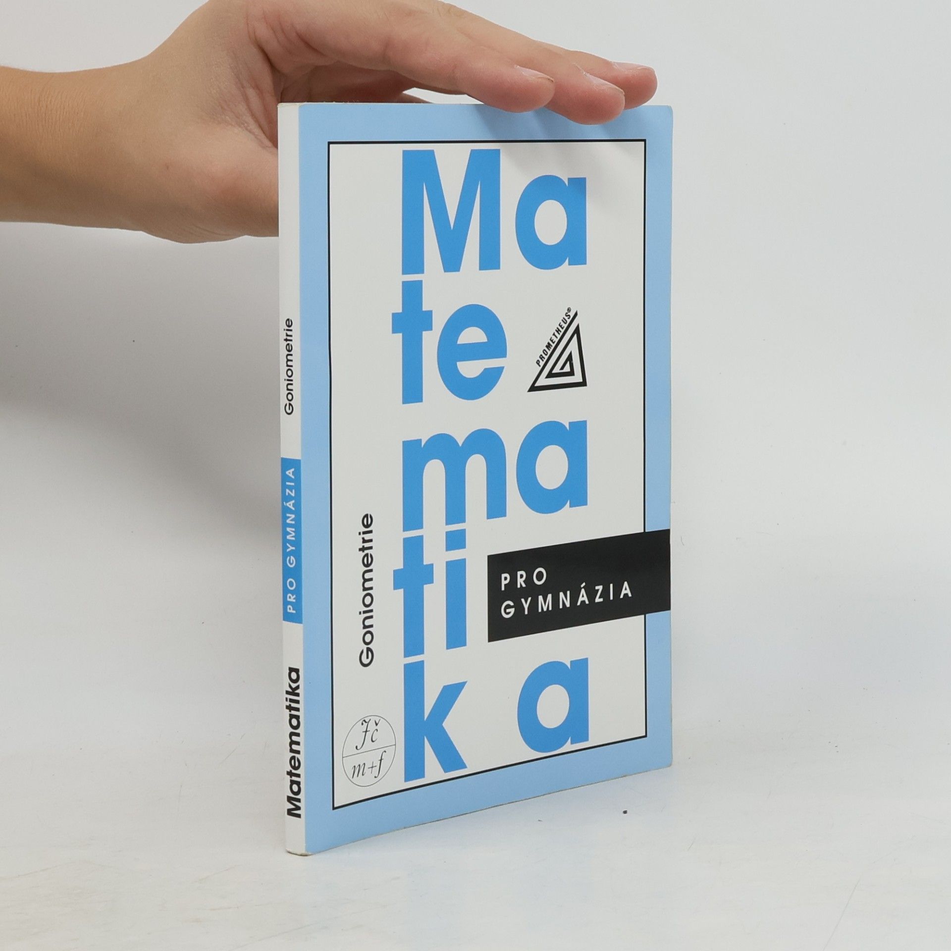 Oldřich Odvárko Matematika pro gymnázia. Goniometrie