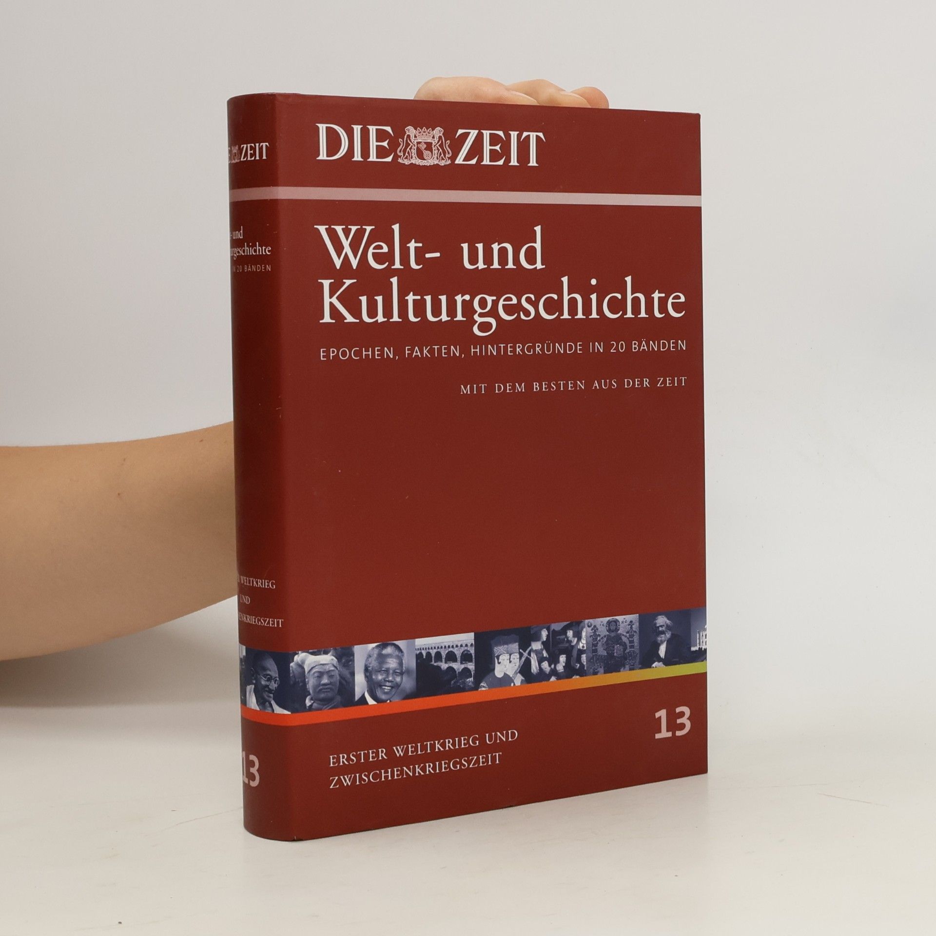 Die Zeit. Welt- und Kulturgeschichte 13: Erster Weltkrieg und Zwischenkriegszeit