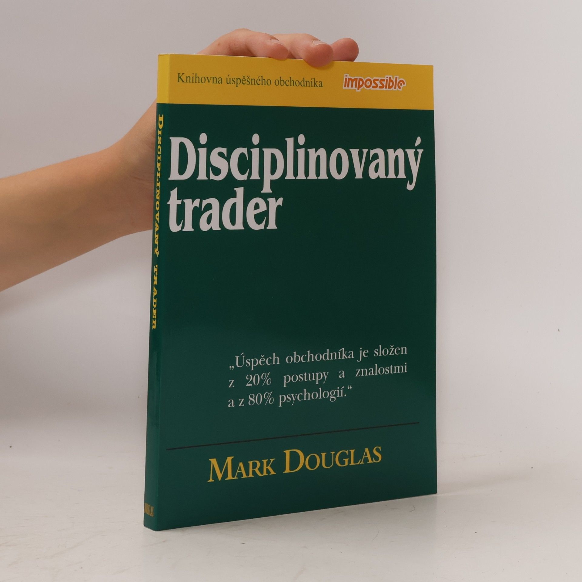 Mark Douglas Disciplinovaný trader