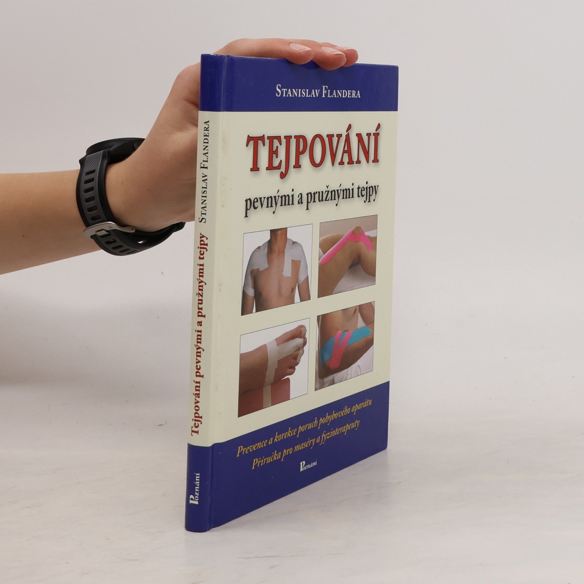 Stanislav Flandera Tejpování pevnými a pružnými tejpy