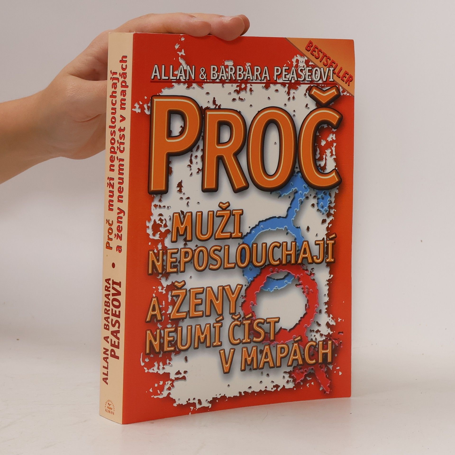 Allan Pease Proč muži neposlouchají a ženy neumí číst v mapách