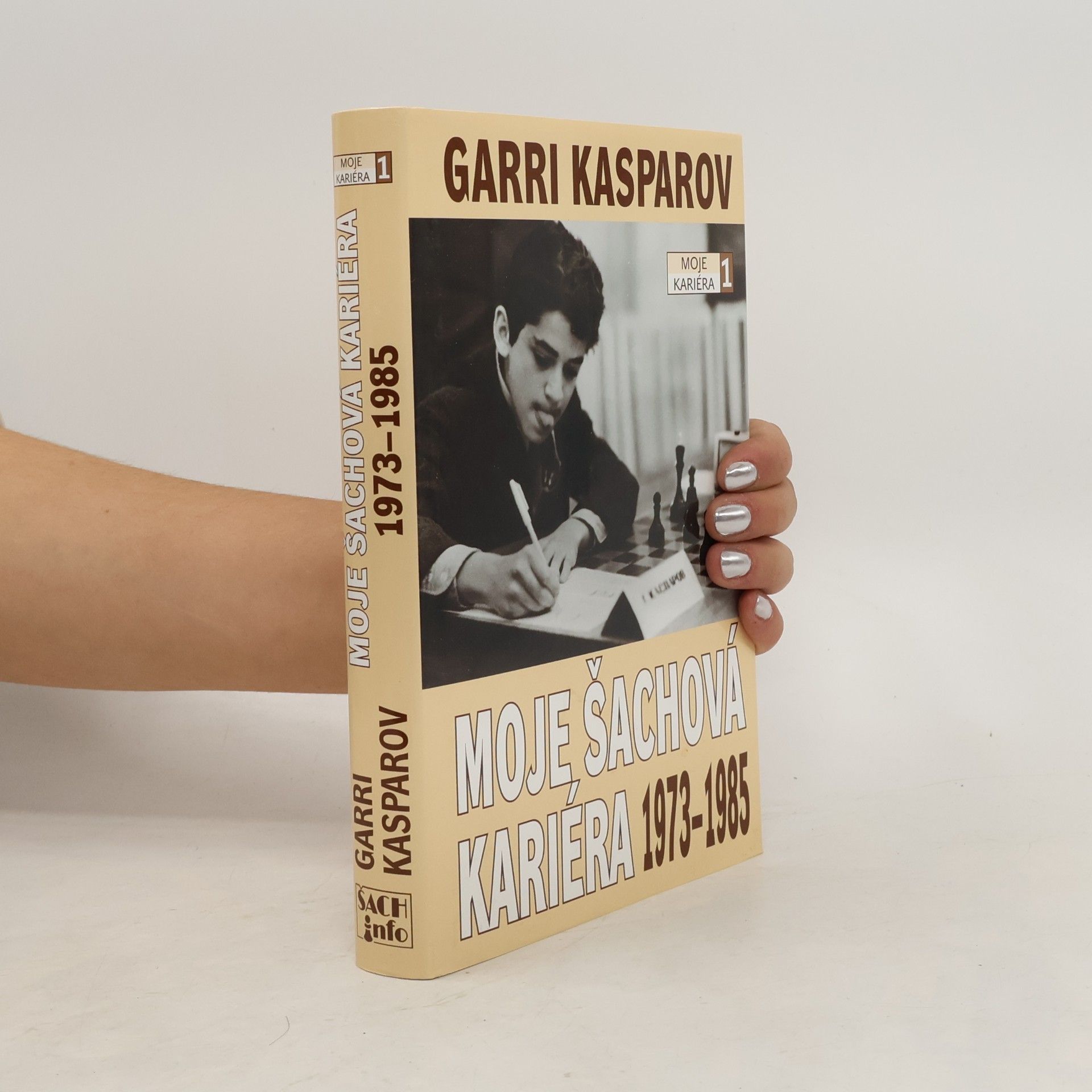 Garri Kimowitsch Kasparow Moje šachová kariéra 1973-1985