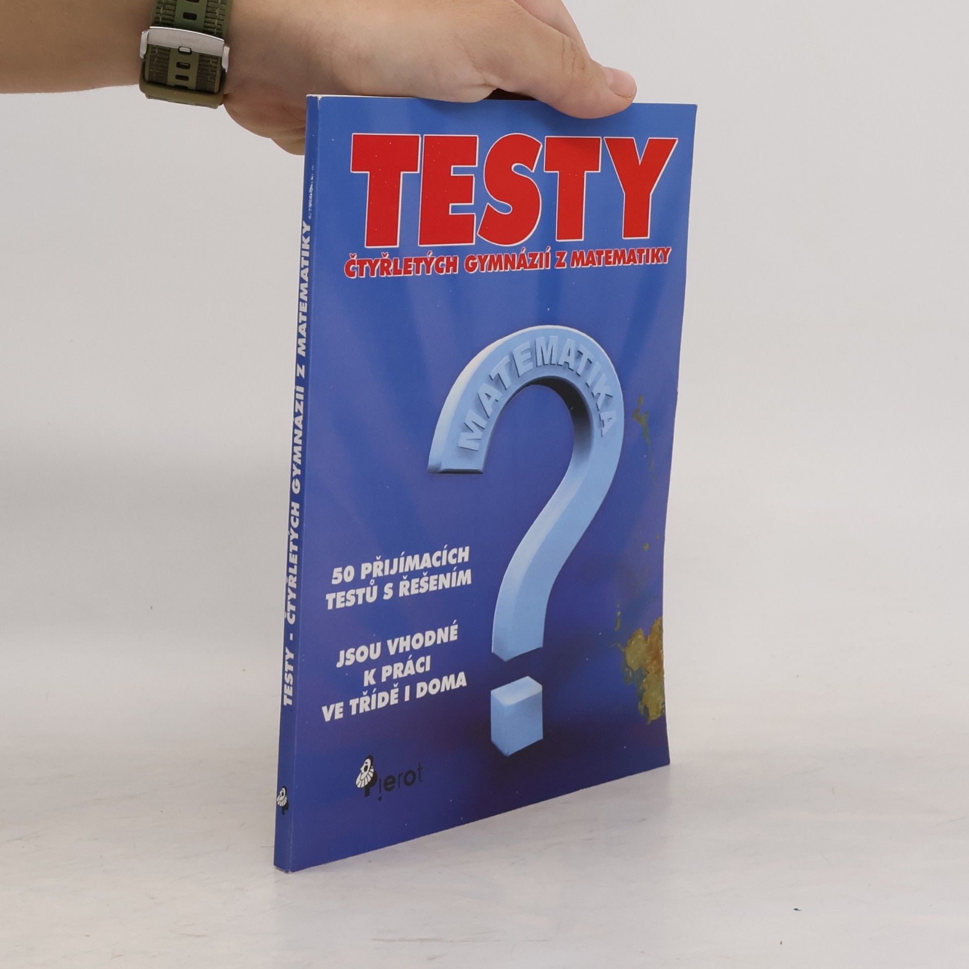 Auteurscollectief Přijímací testy ke studiu na čtyřletých gymnáziích. Matematika
