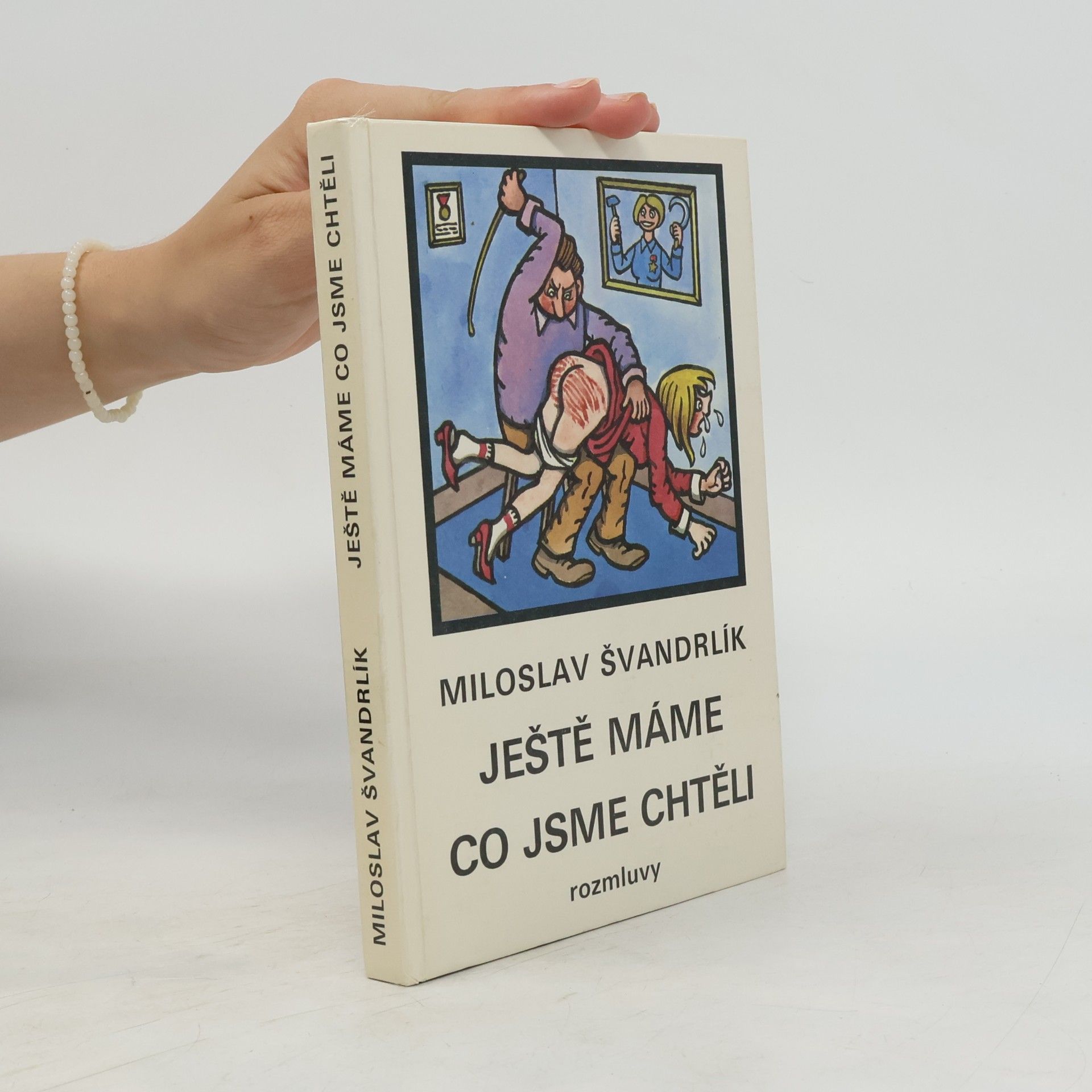 Miloslav Švandrlík Ještě máme co jsme chtěli