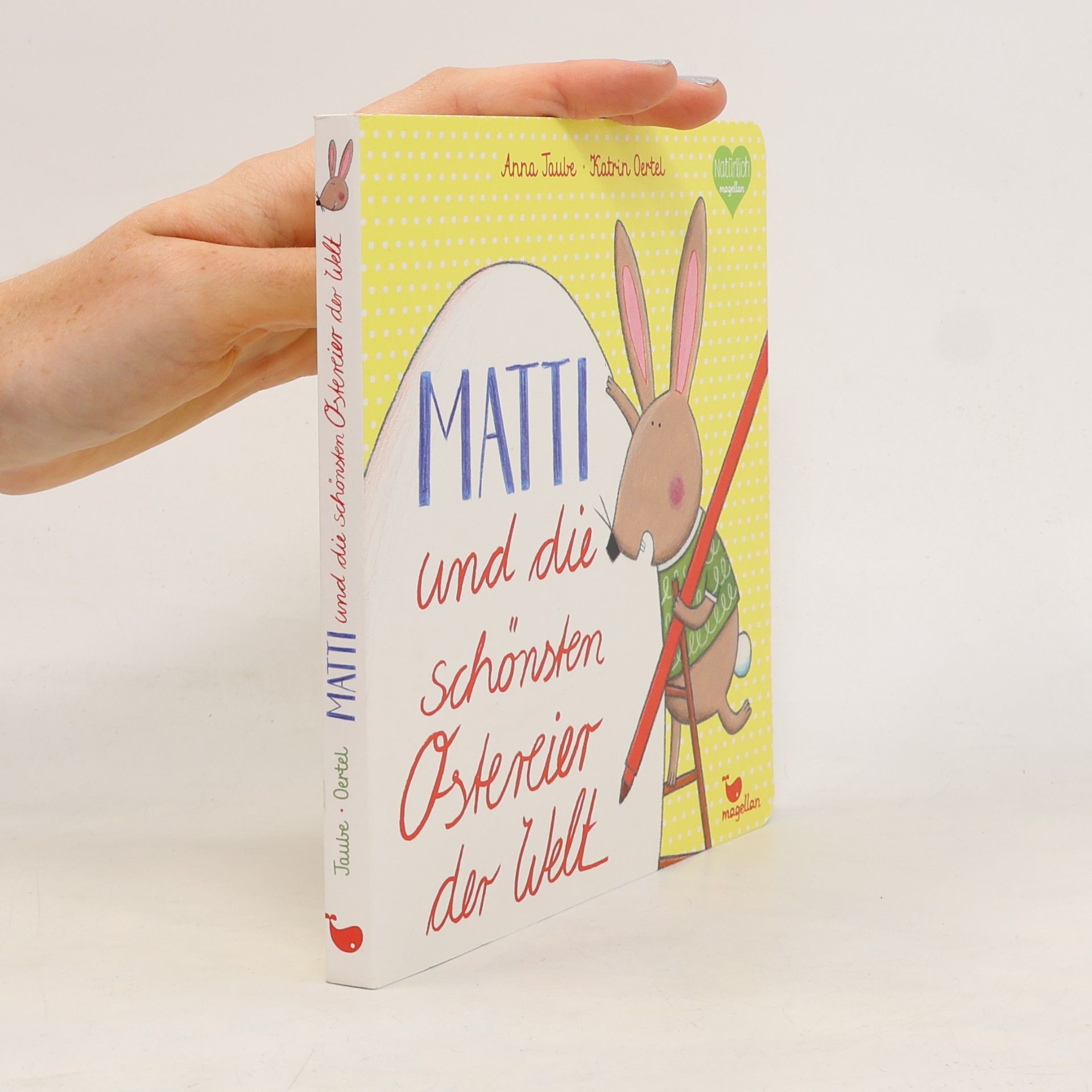 Katrin Oertel Matti und die schönsten Ostereier der Welt