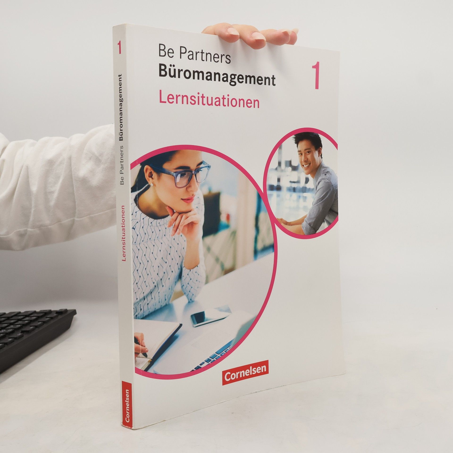 Jens Bodamer Be Partners - Büromanagement 1. Ausbildungsjahr: Lernfelder 1-4. Lernsituationen - Arbeitsbuch