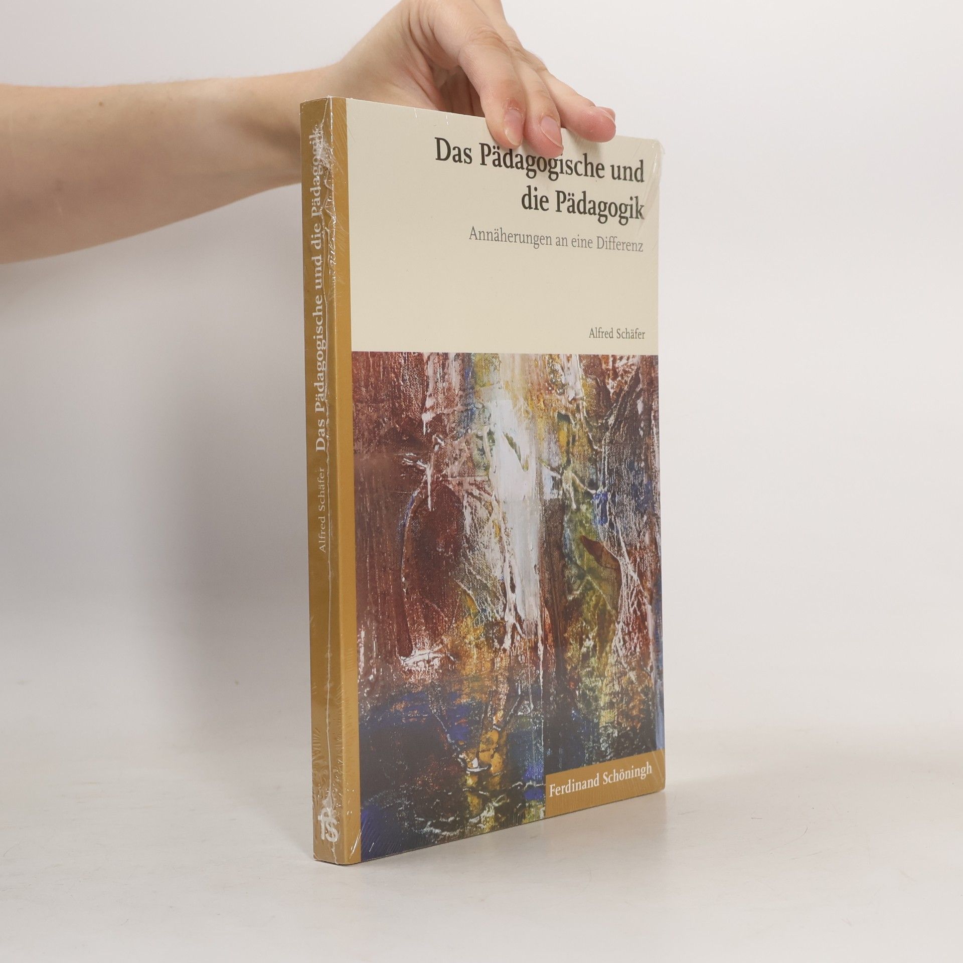 Alfred Schäfer Das Pädagogische und die Pädagogik
