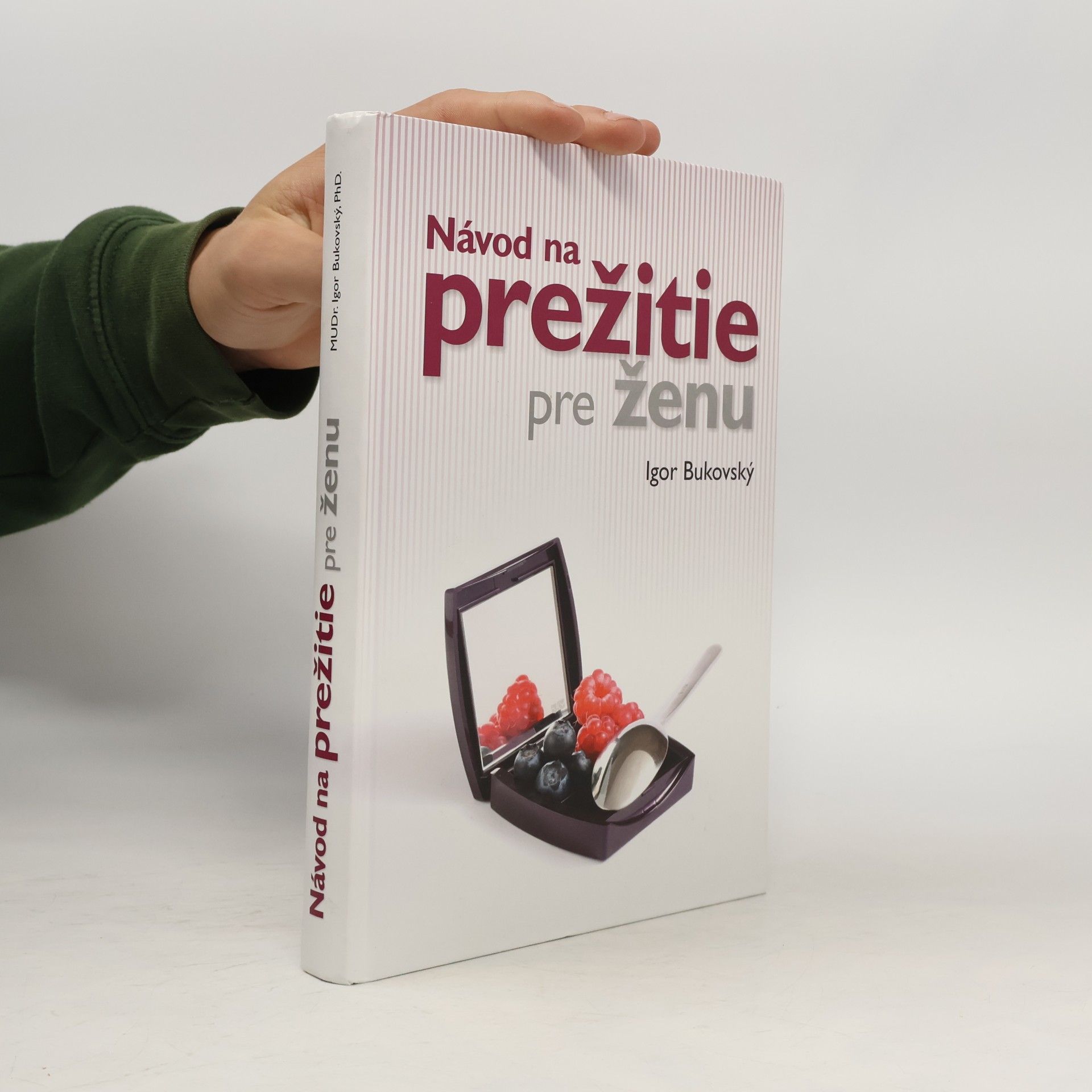 Igor Bukovský Návod na prežitie pre ženu