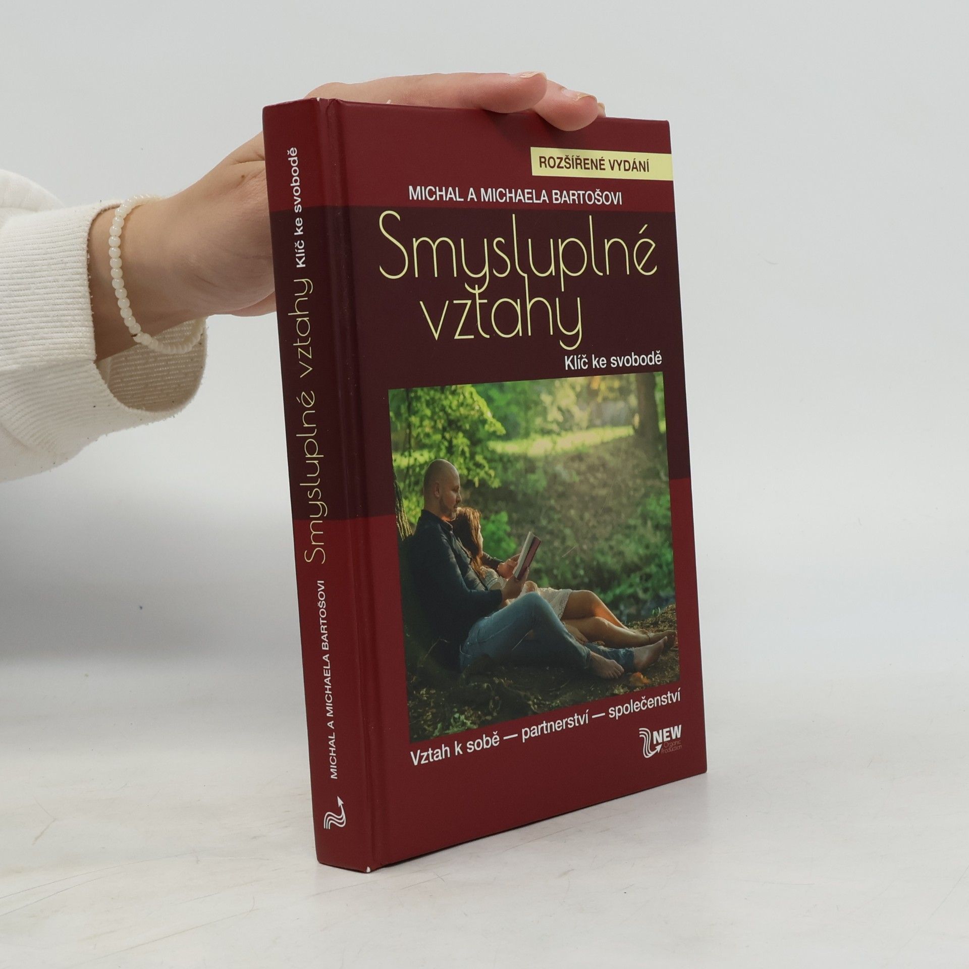 Michal Bartoš Smysluplné vztahy. Klíč ke svobodě