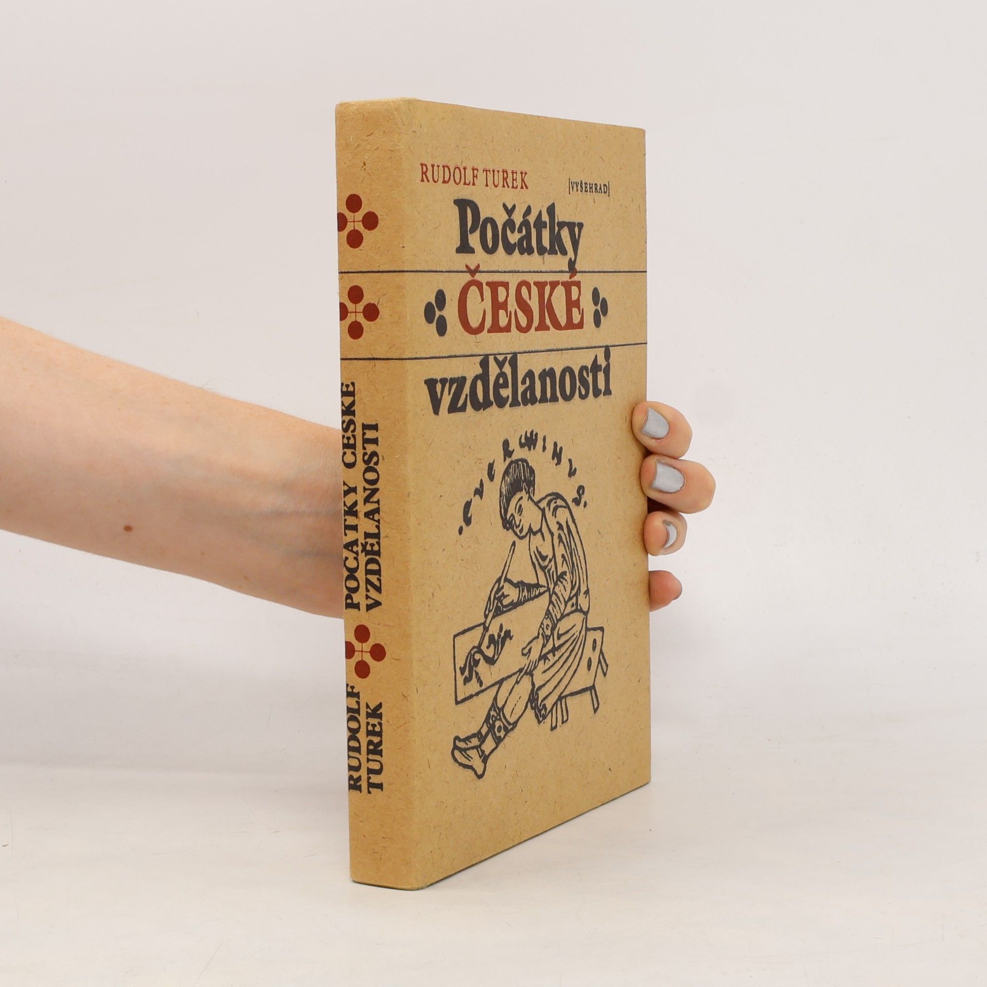 Rudolf Turek Počátky české vzdělanosti. Od příchodu Slovanů do doby románské