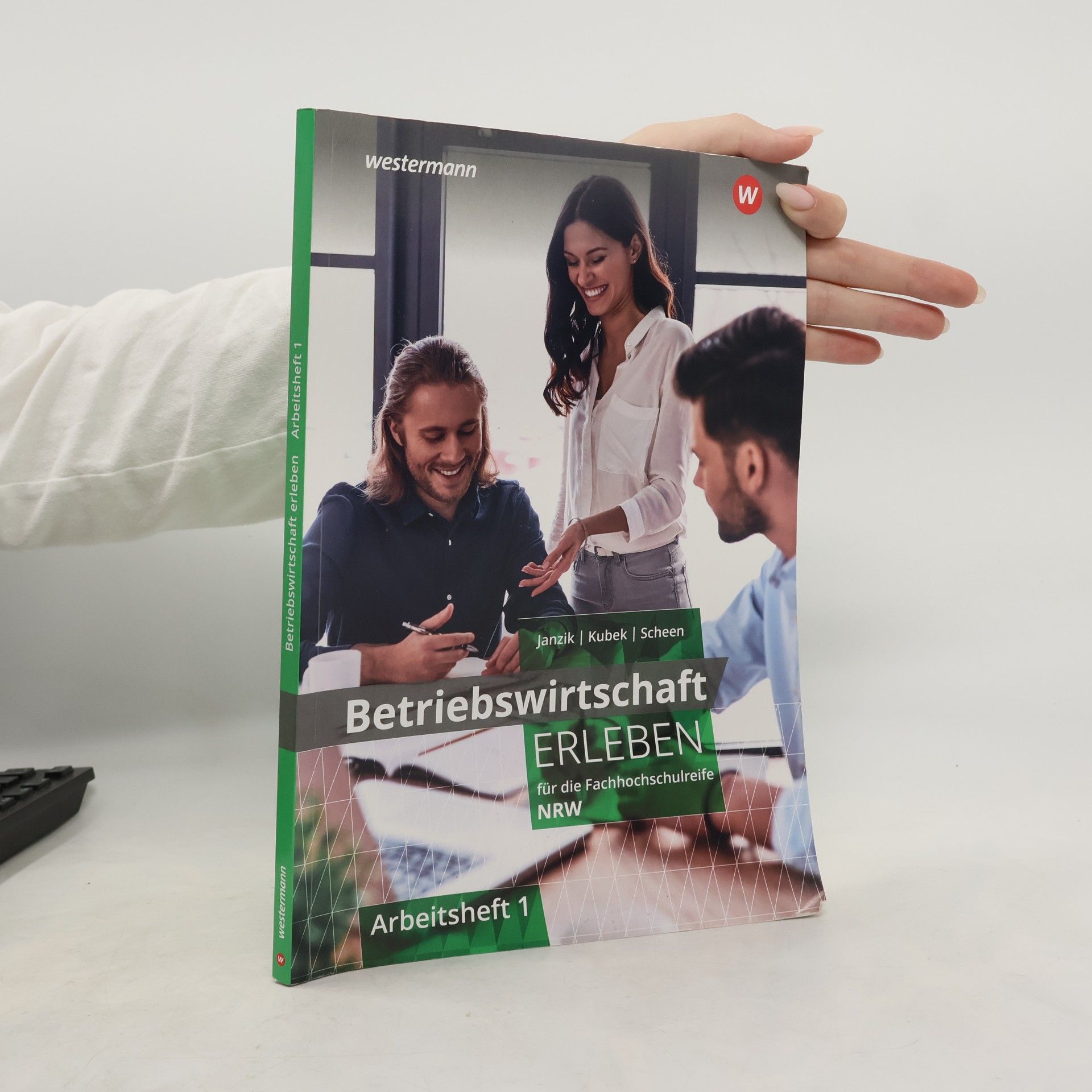 Nikolaus Janzik Betriebswirtschaft erleben für die Fachhochschulreife Nordrhein-Westfalen