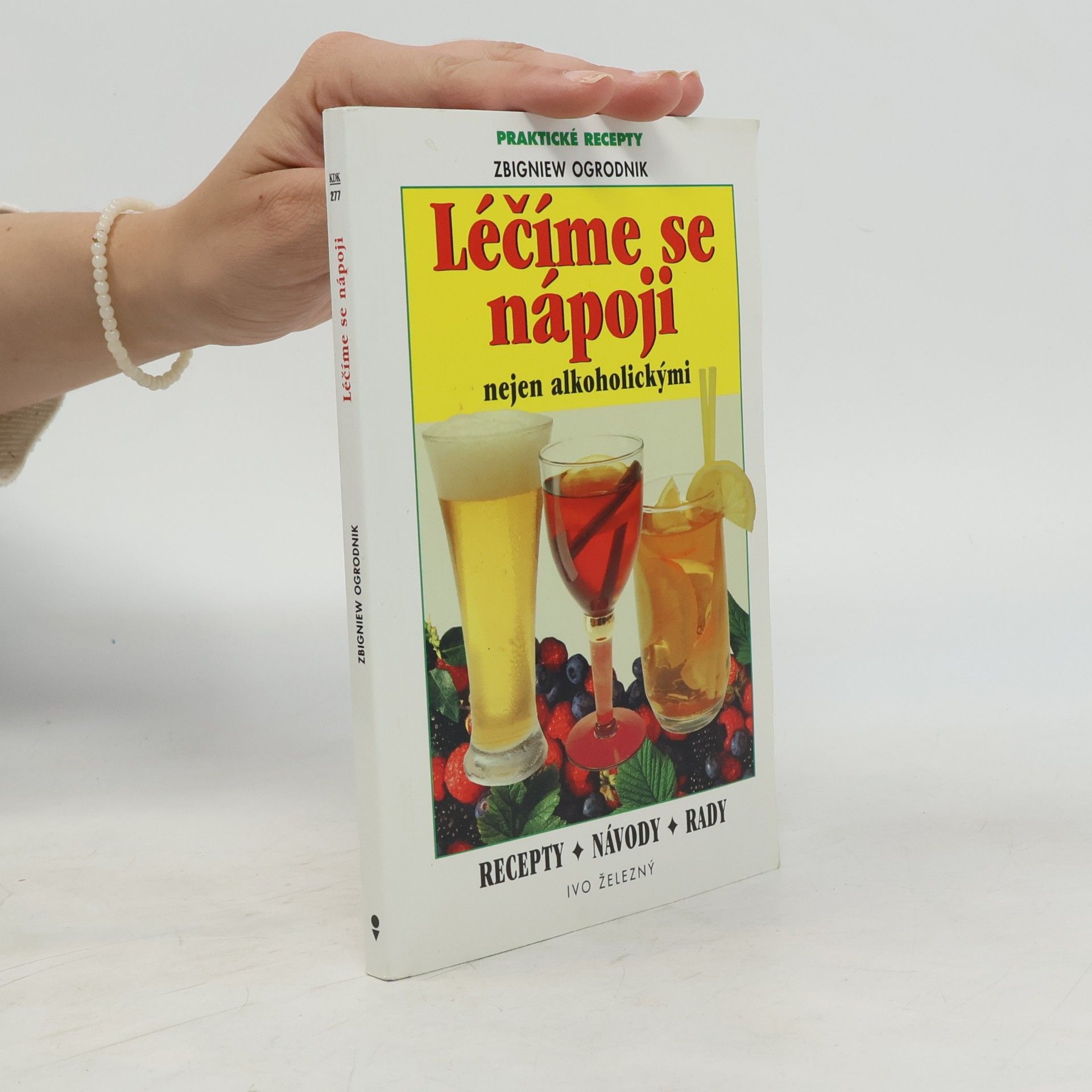 Zbigniew Ogrodnik Léčíme se nápoji nejen alkoholickými