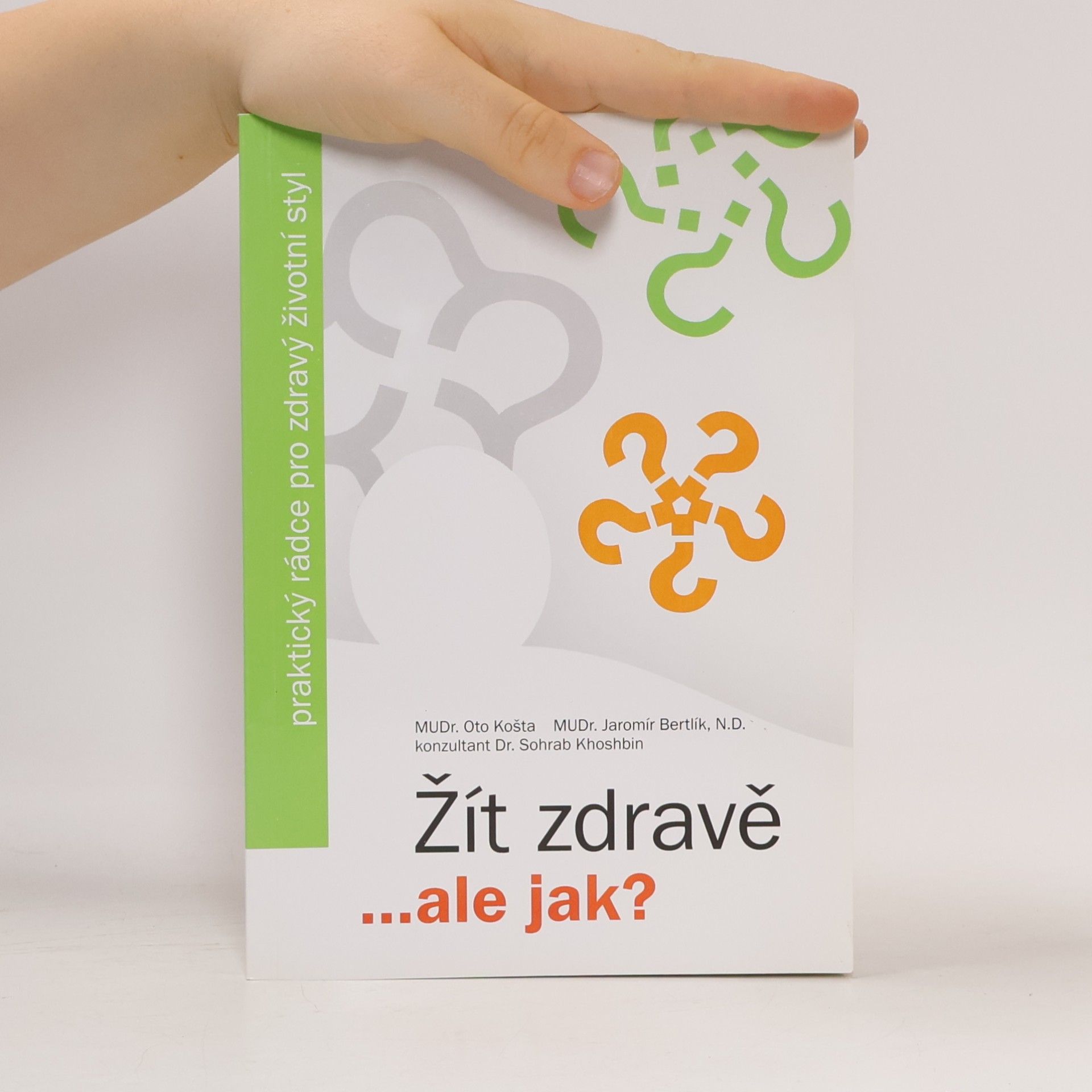 Suhrāb Khvushbīn Žít zdravě...ale jak?