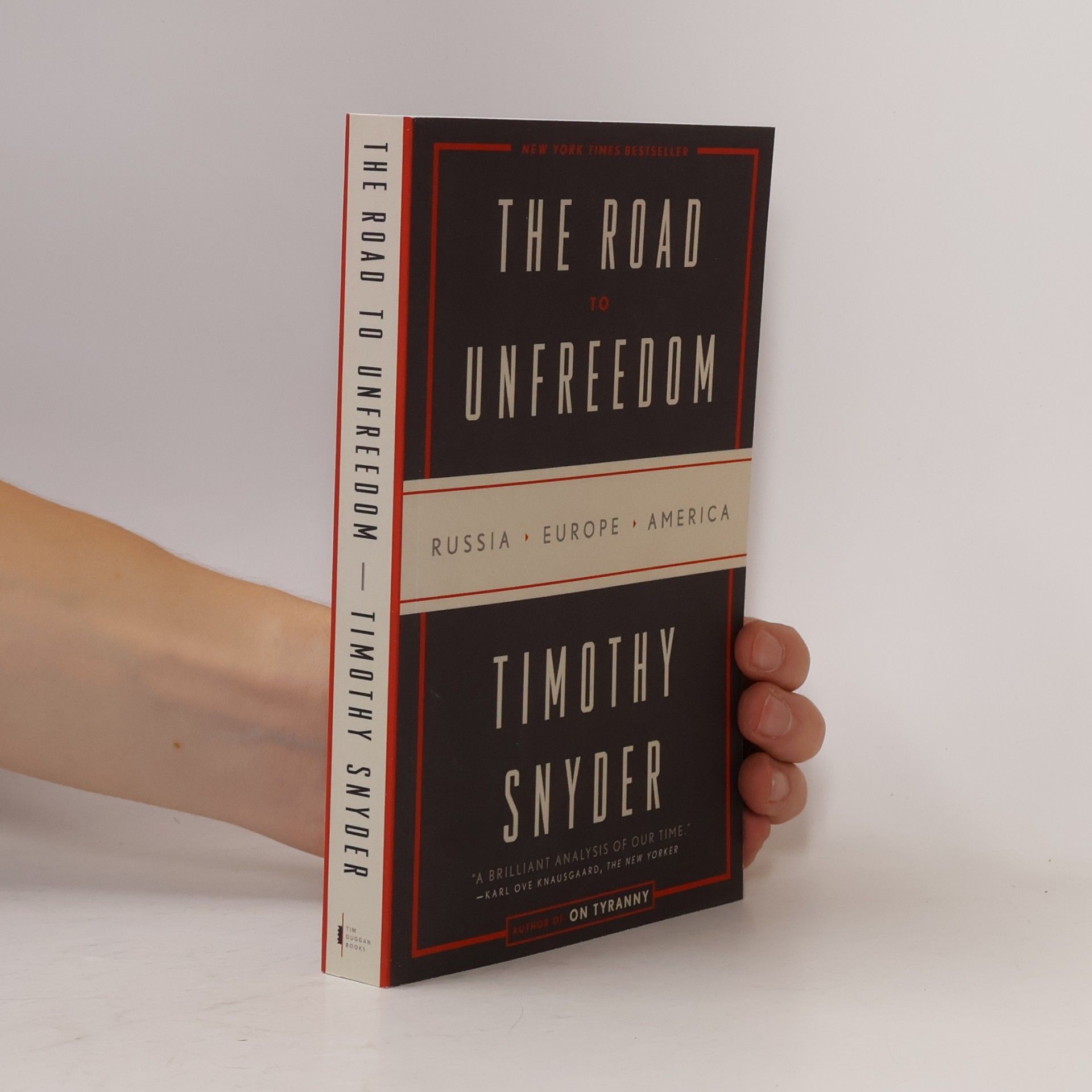 Timothy Snyder The Road to Unfreedom