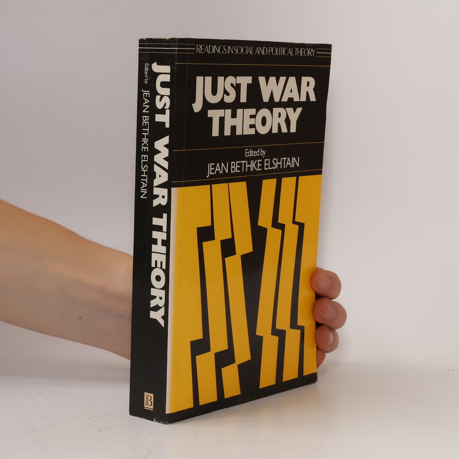 Jean Bethke Elshtain Readings in Social and Political Theory: Just War Theory