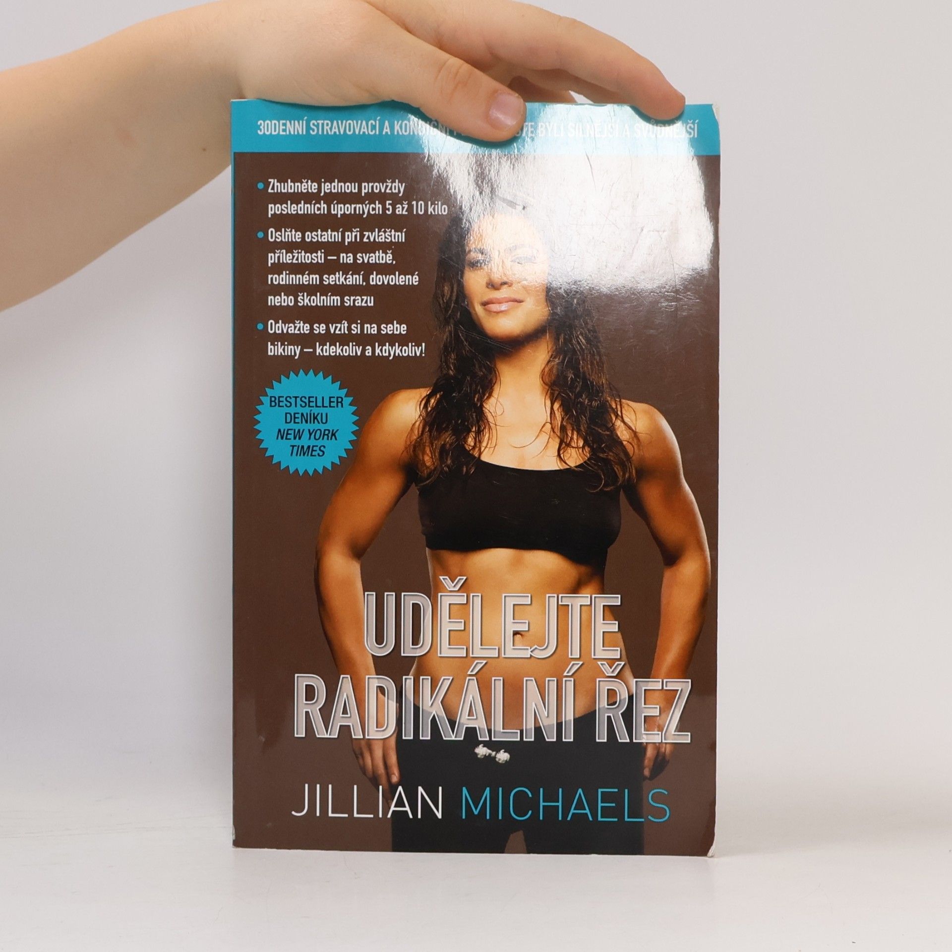 Jillian Michaels Udělejte radikální řez. 30denní stravovací a kondiční plán, abyste byli silnější a svůdnější