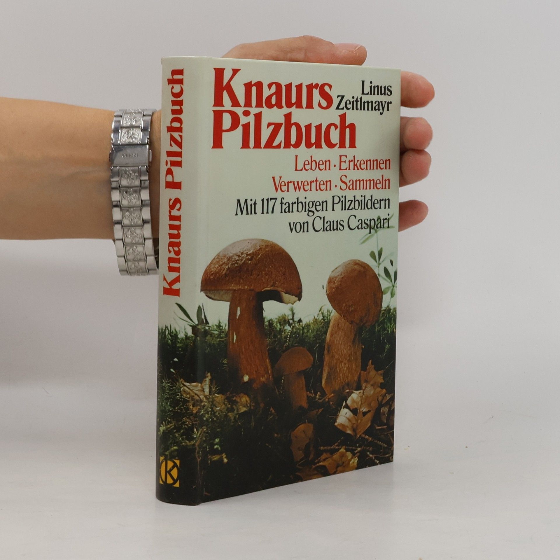 Linus Zeitlmayr Knaurs Pilzbuch