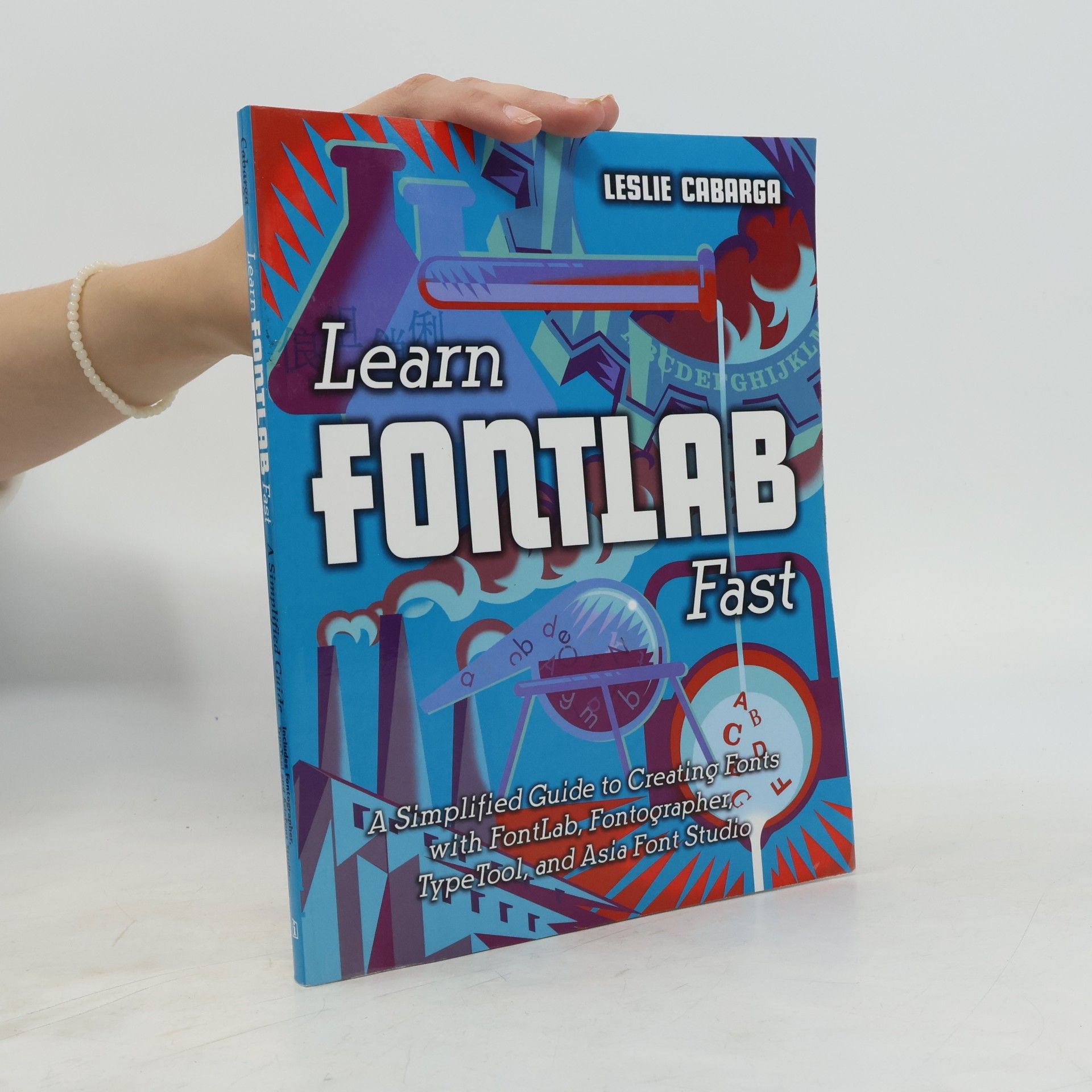 Leslie Cabarga Learn FontLab Fast