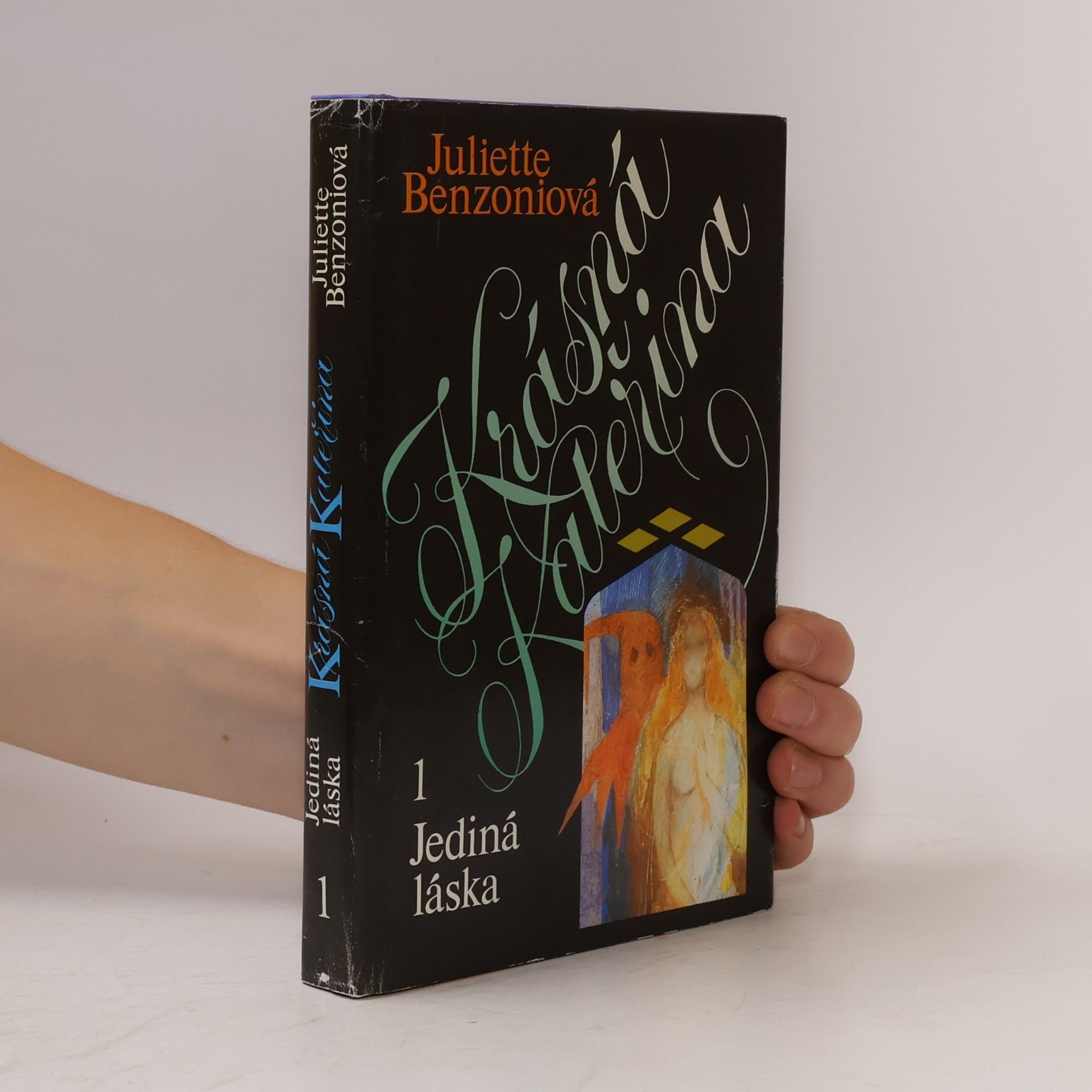 Juliette Benzoni Krásná Kateřina 1. Jediná láska