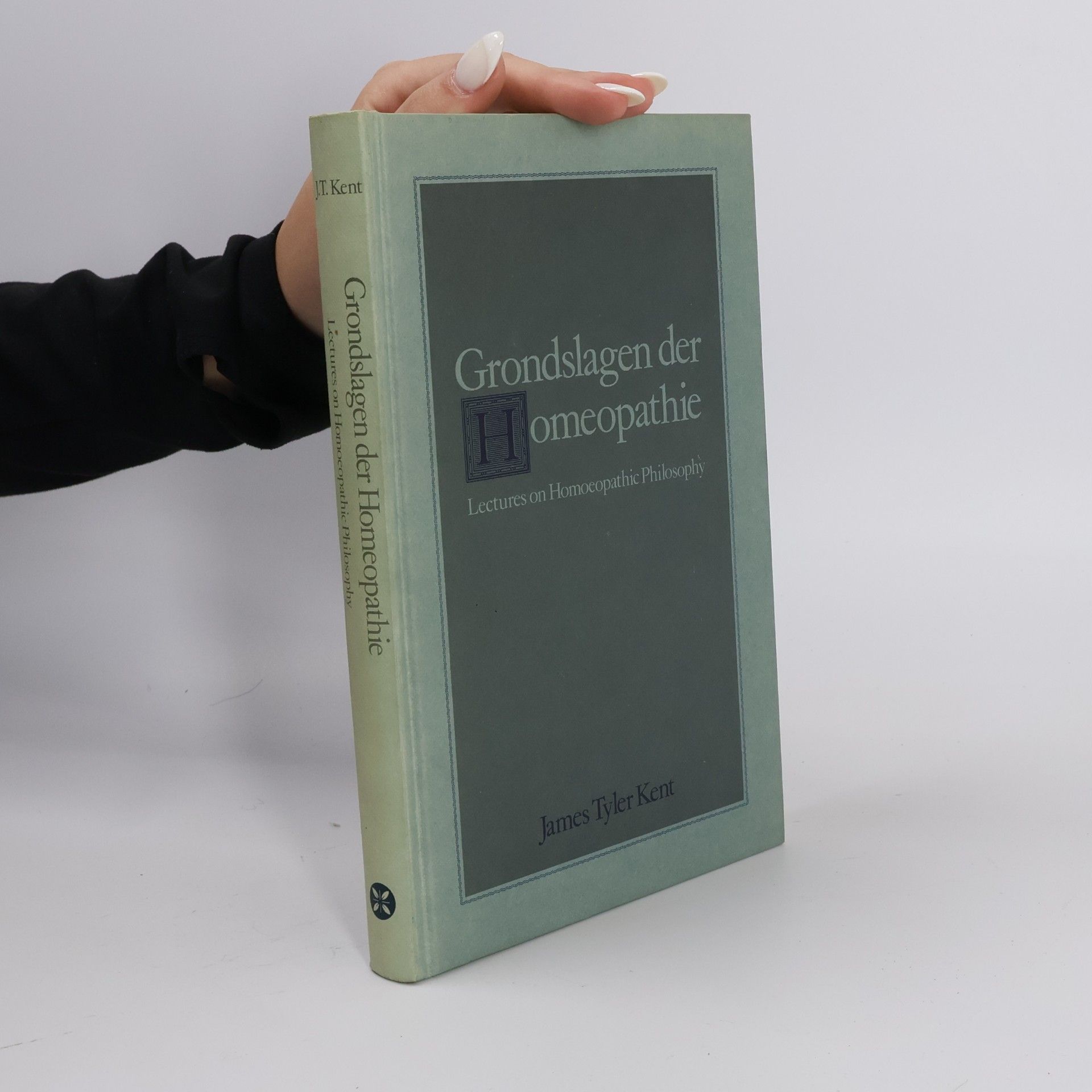 James Tyler Kent Grondslagen der homeopathie