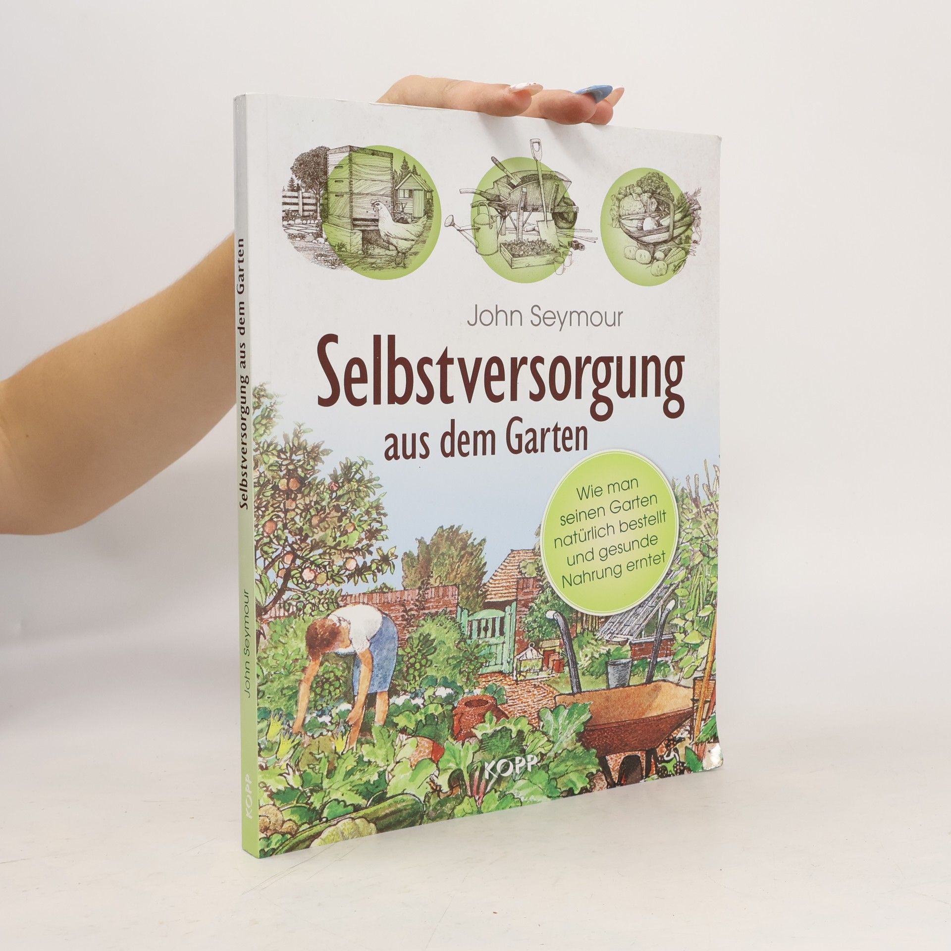 John Seymour Selbstversorgung aus dem Garten