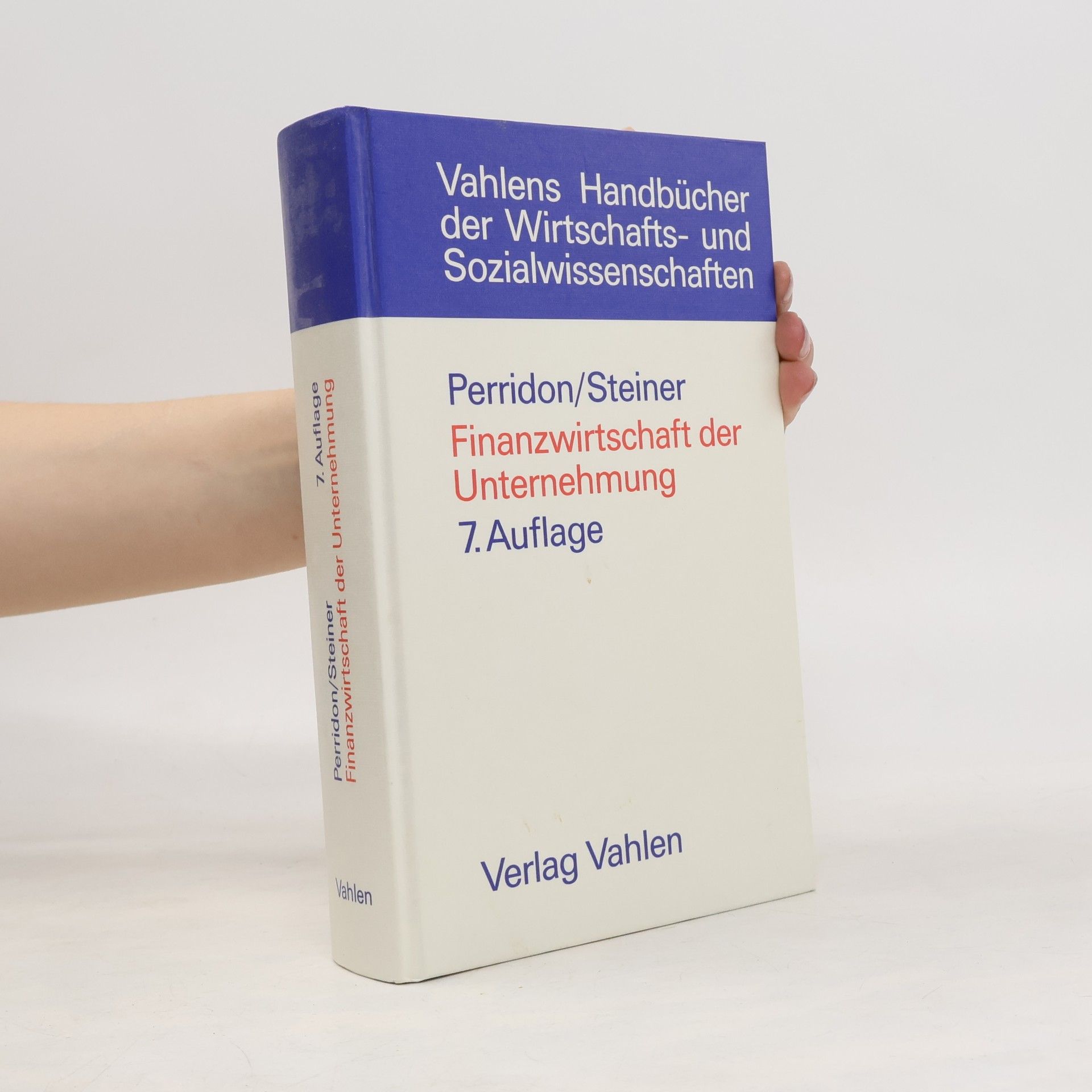 Vahlens Handbücher der Wirtschafts- und Sozialwissenschaften: Finanzwirtschaft der Unternehmung