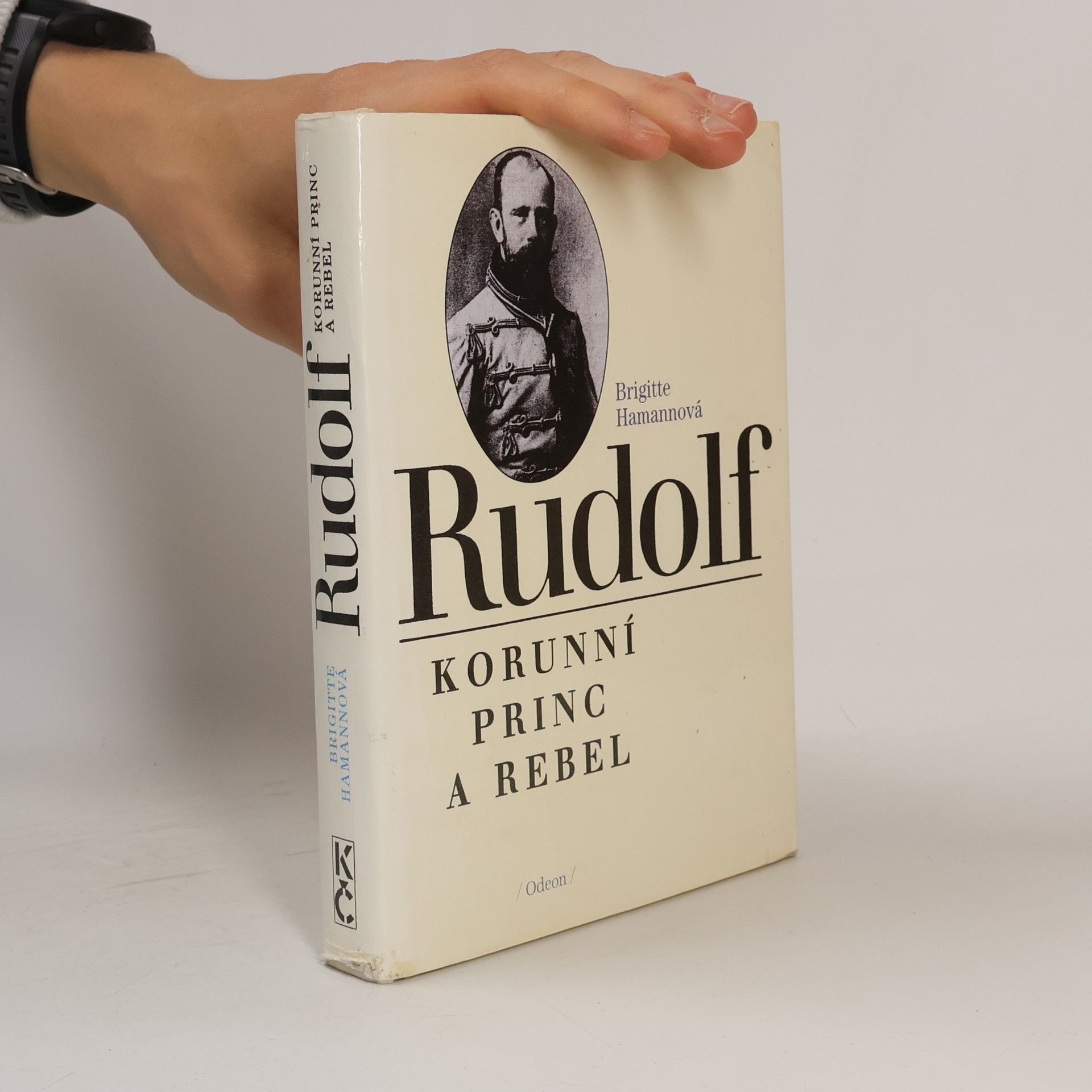 Brigitte Hamann Rudolf. Korunní princ a rebel