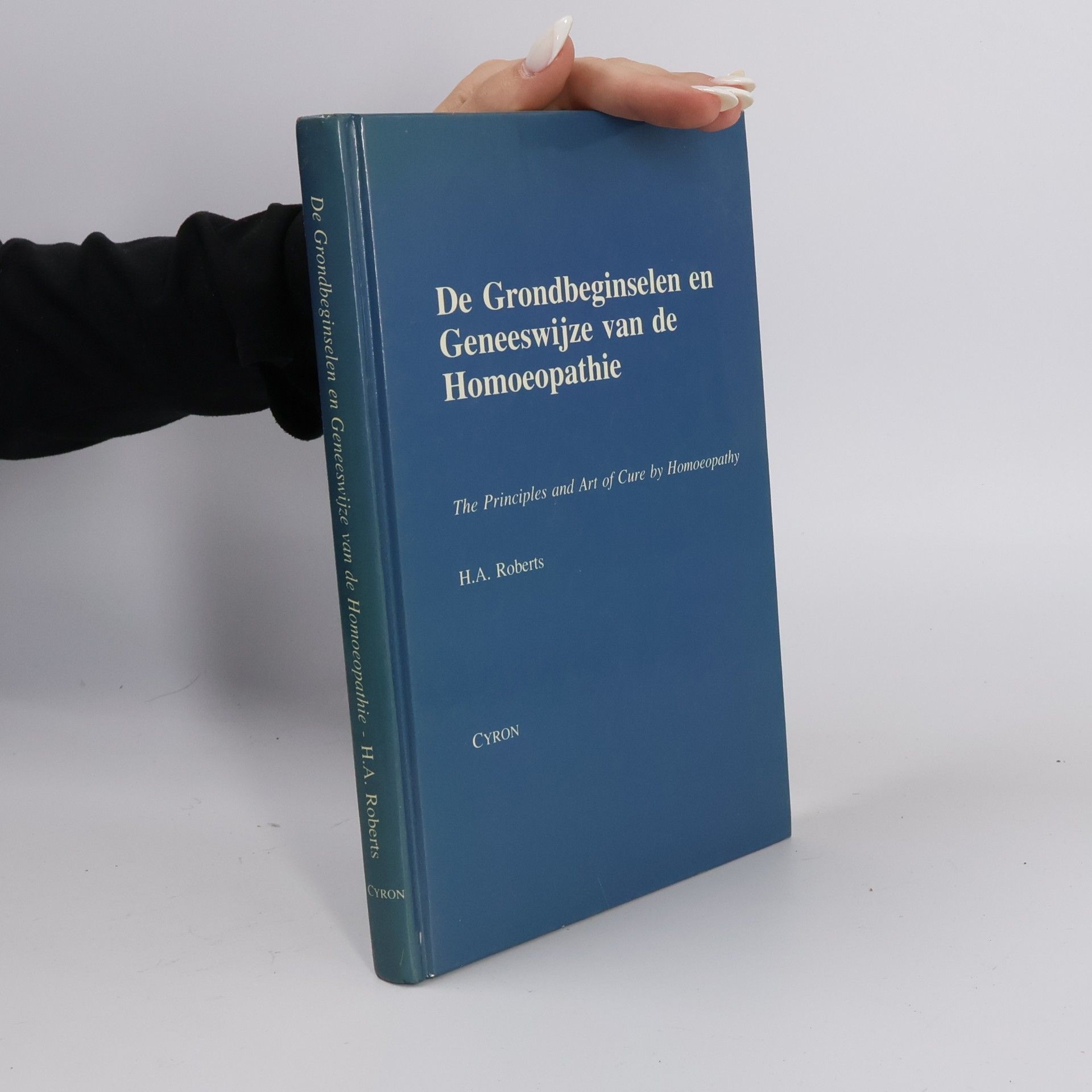 H.A. Roberts De Grondbeginselen en Geneeswijze van de Homoeopathie
