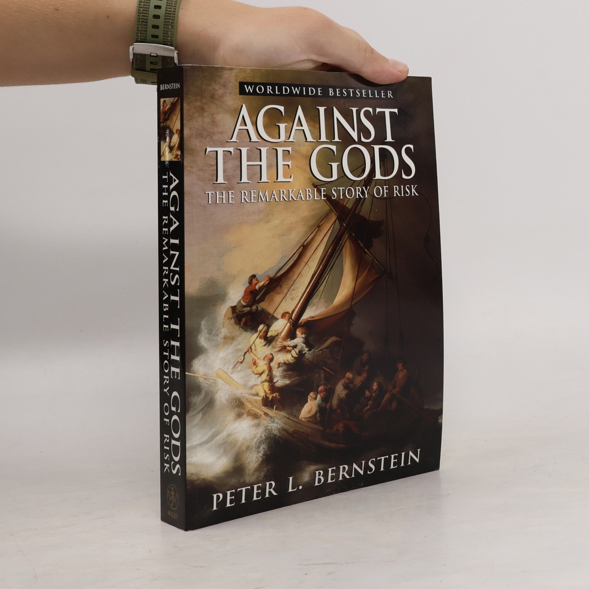 Peter L. Bernstein Against the gods : the remarkable story of risk