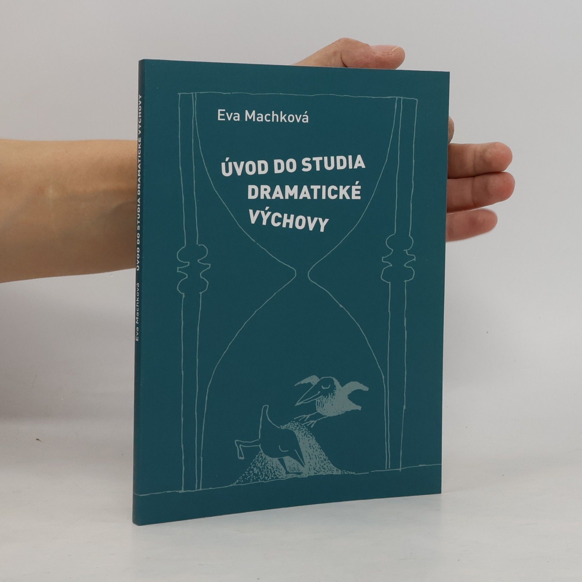 Eva Machková Úvod do studia dramatické výchovy